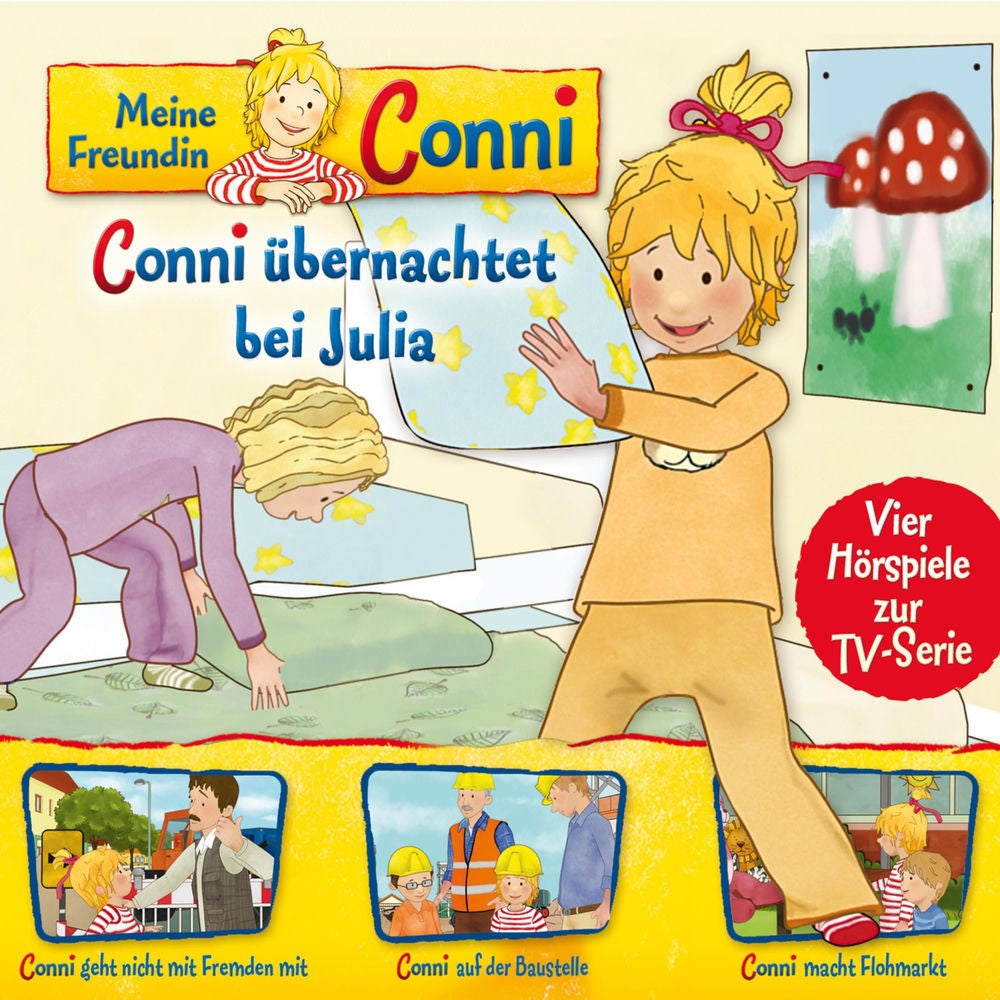 08: Conni übernachtet bei Julia / Conni geht nicht mit Fremden mit / Conni auf der Baustelle / Conni macht Flohmarkt (Vier Hörspie