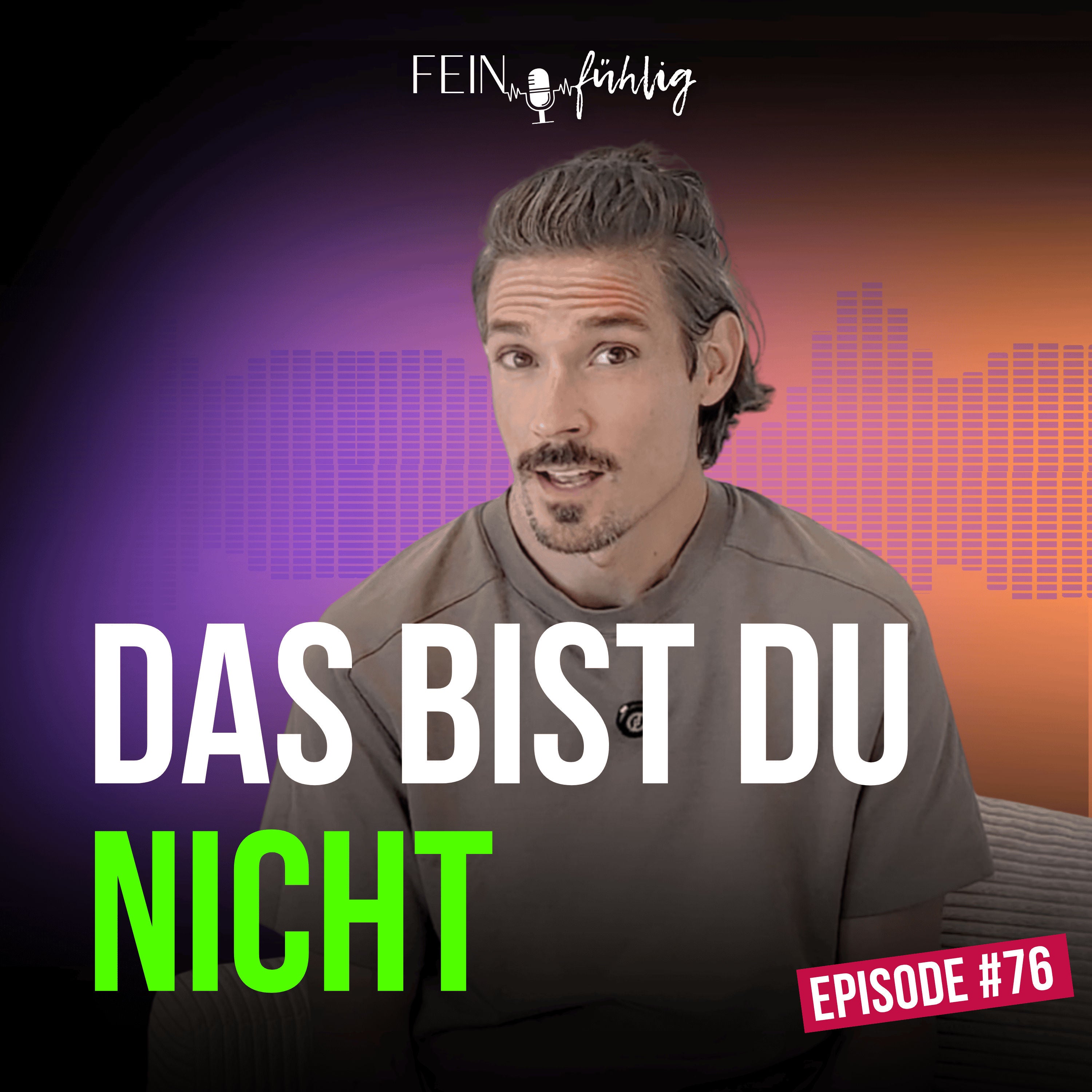 #76 Sagst du auch: „Ich bin halt so“?