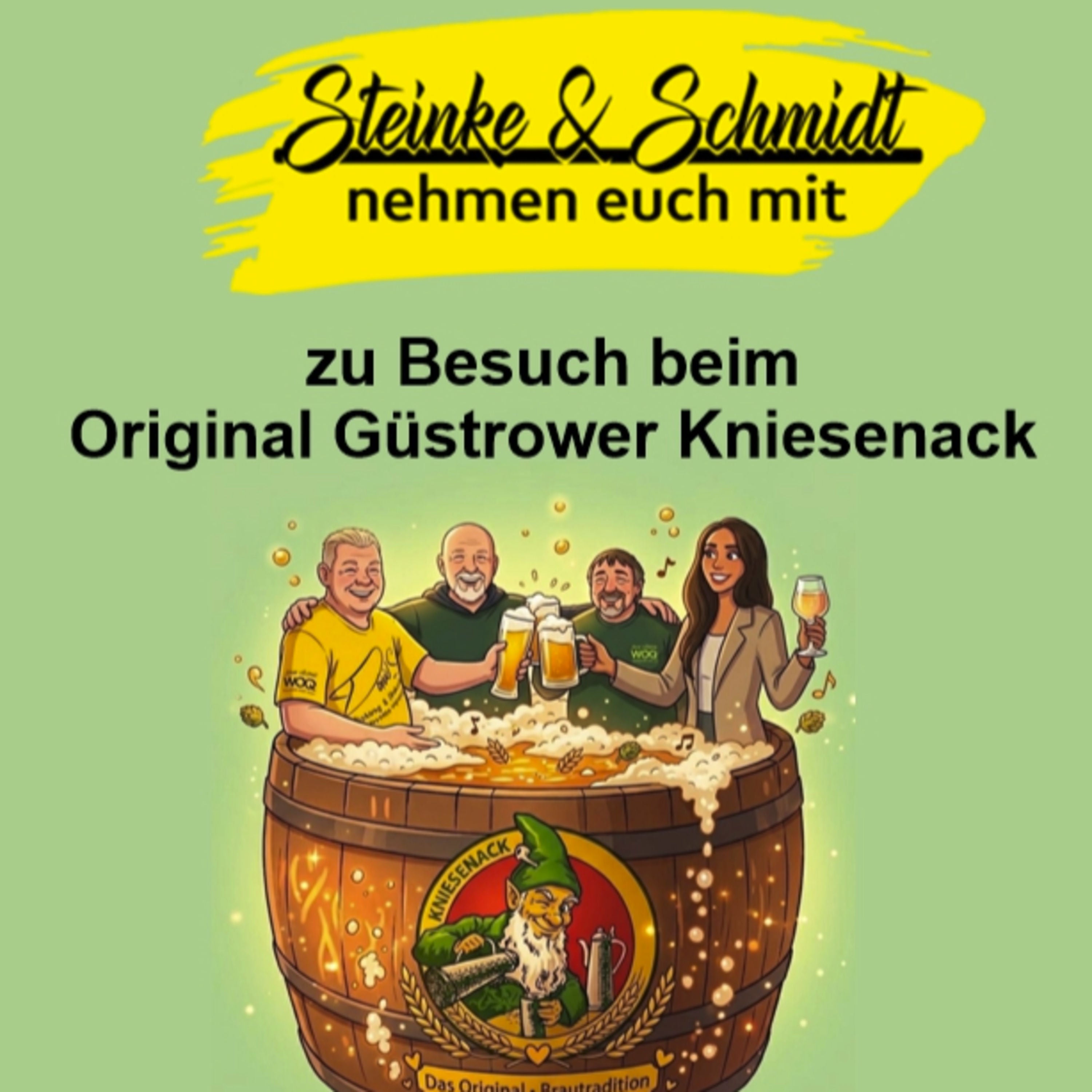 Folge 22: Steinke & Schmidt nehmen euch mit: Zu Gast beim Original Güstrower Kniesenack e.V.