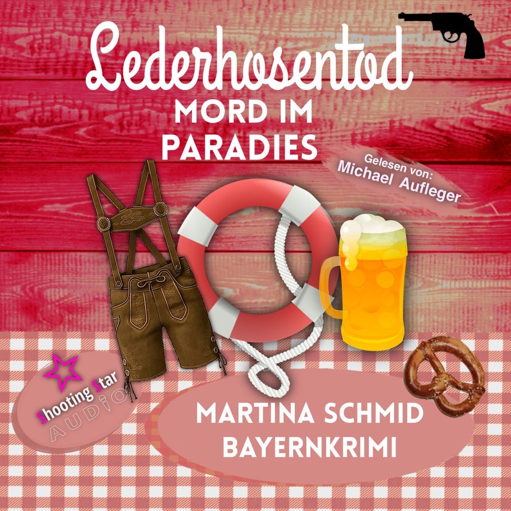Mord im Paradis - Lederhosentod - Hinterdobler-Reihe, Band 9