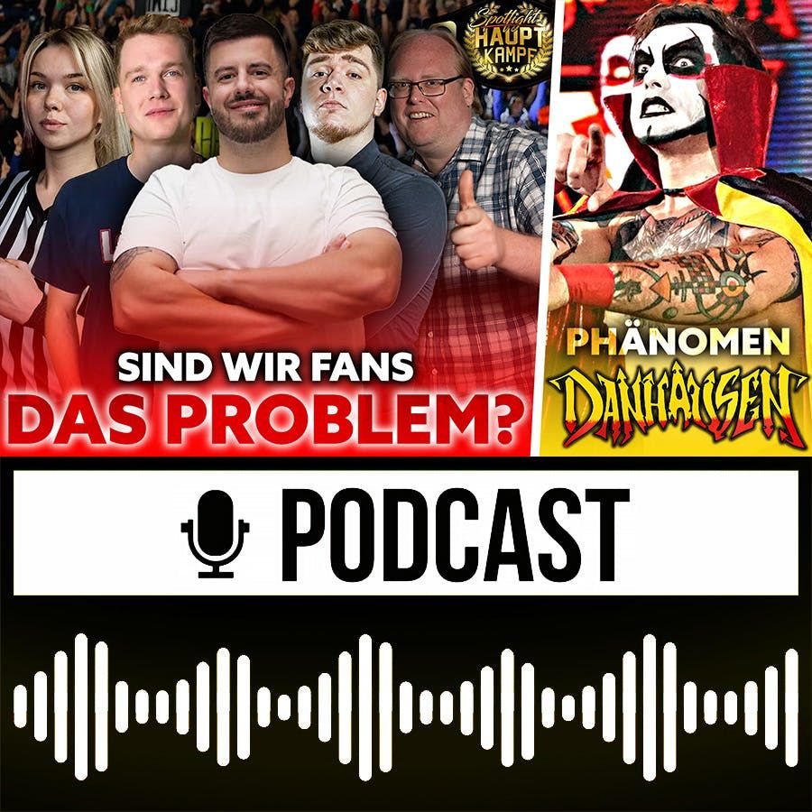 Sind wir Fans das Problem? Oba Femi in der Sackgasse & Danhausen im Mainstream | HAUPTKAMPF