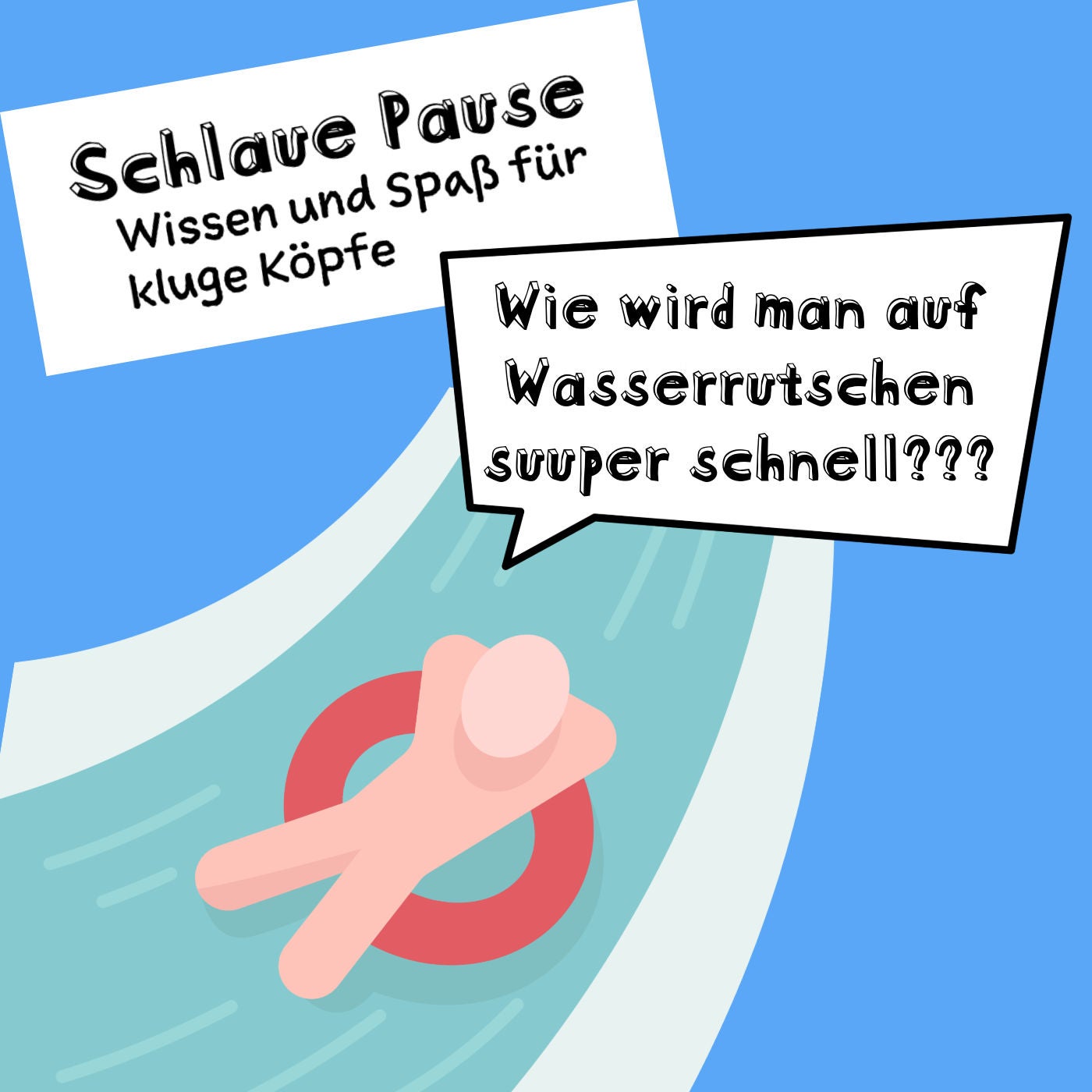 Wie wird man auf Wasserrutschen schnell?