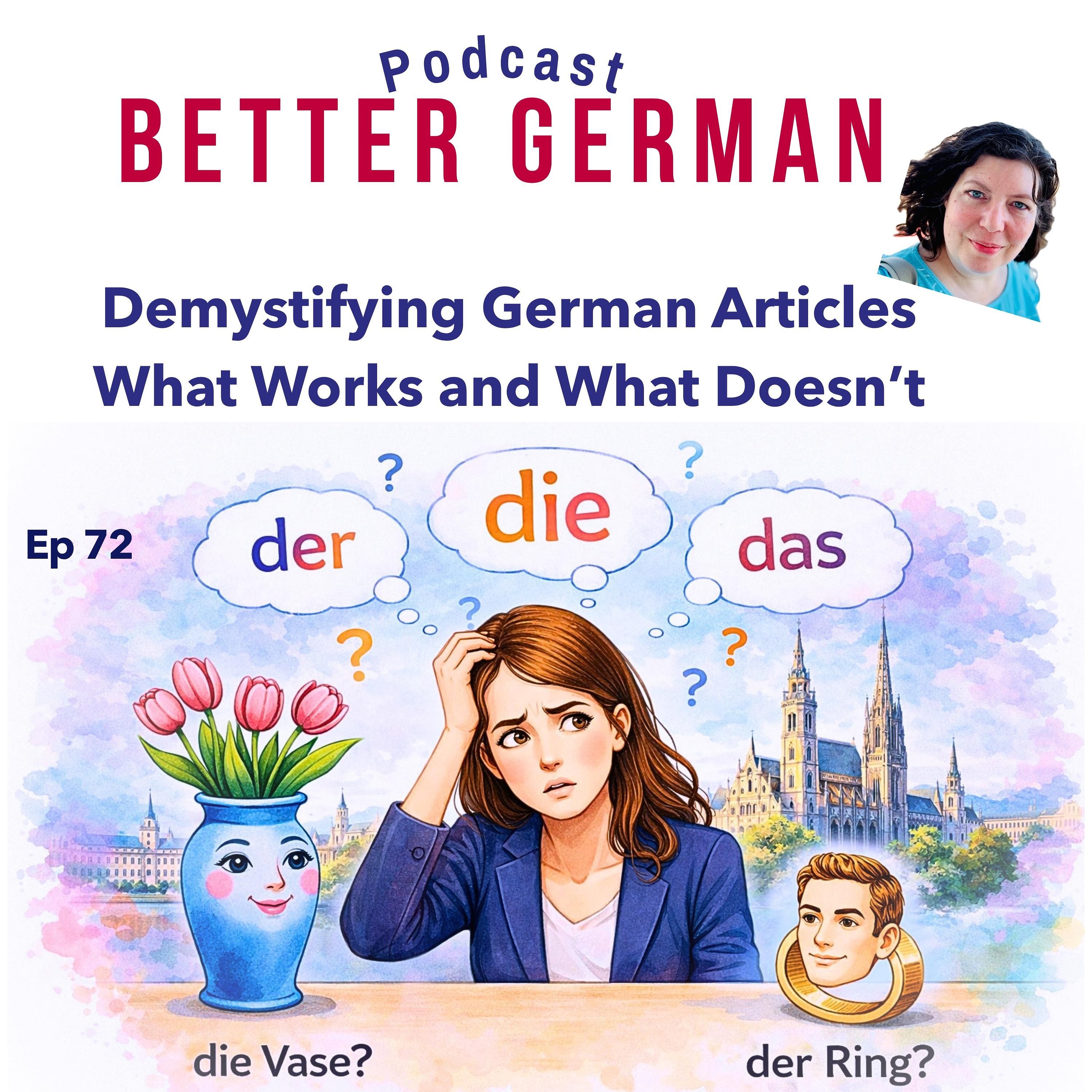 Ep 72 Demystifying German Articles