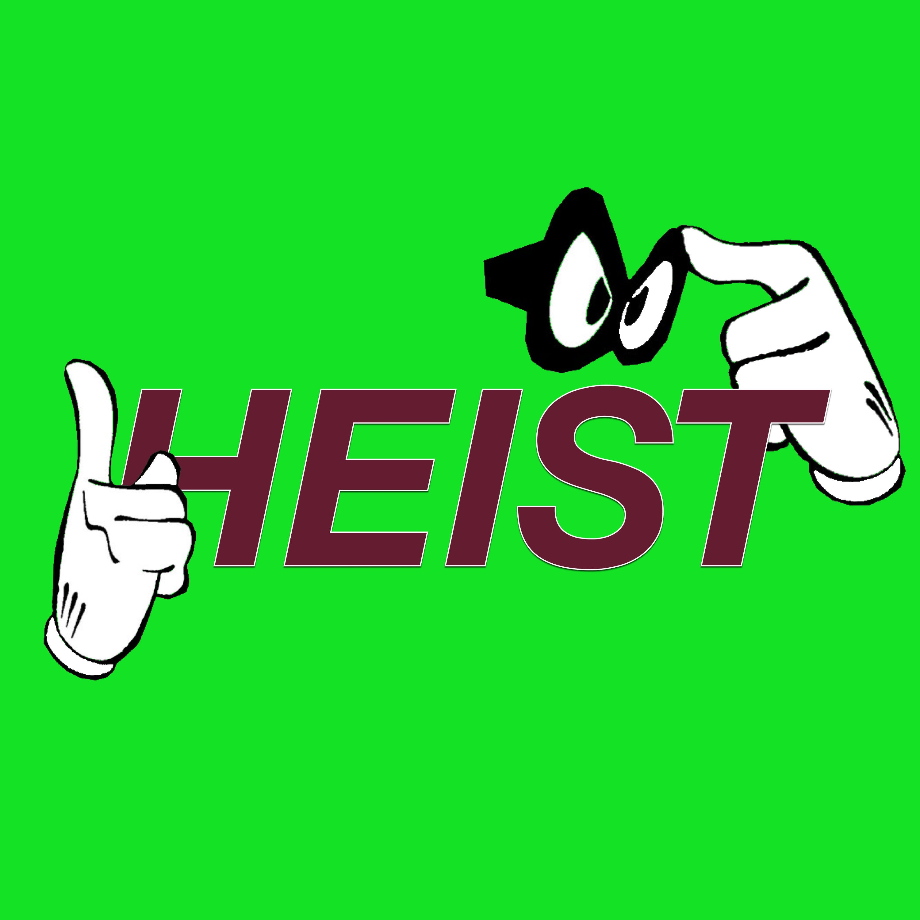 Welcome to the HEIST Podcast