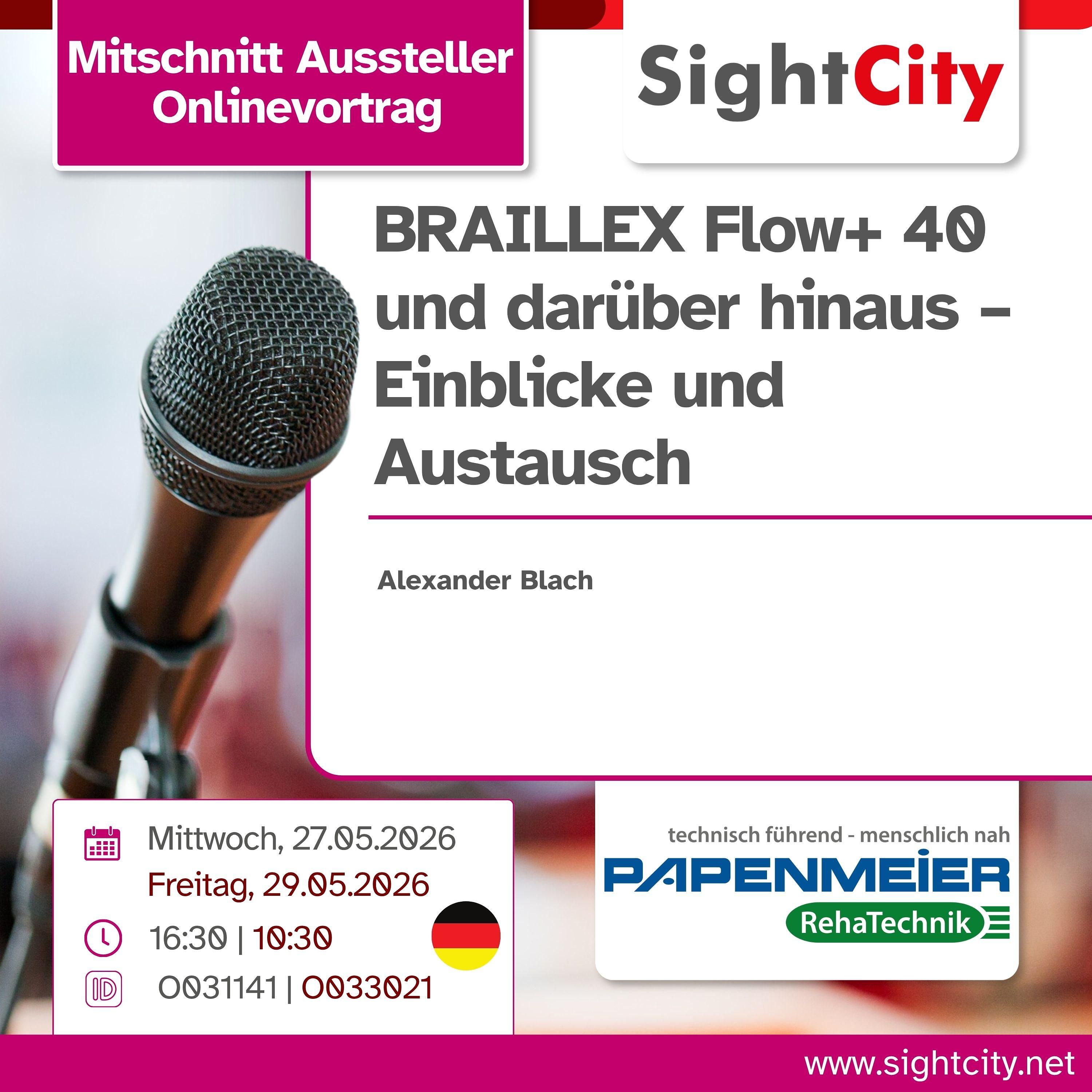 SightCity Ausstellervortrag 2026: BRAILLEX Flow+ 40 und darüber hinaus: Einblicke und Austausch (O031141)