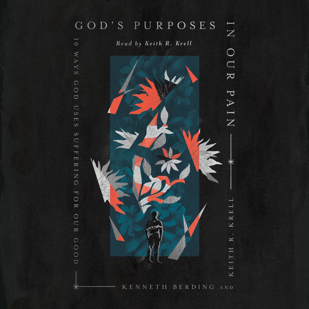 God's Purposes in Our Pain