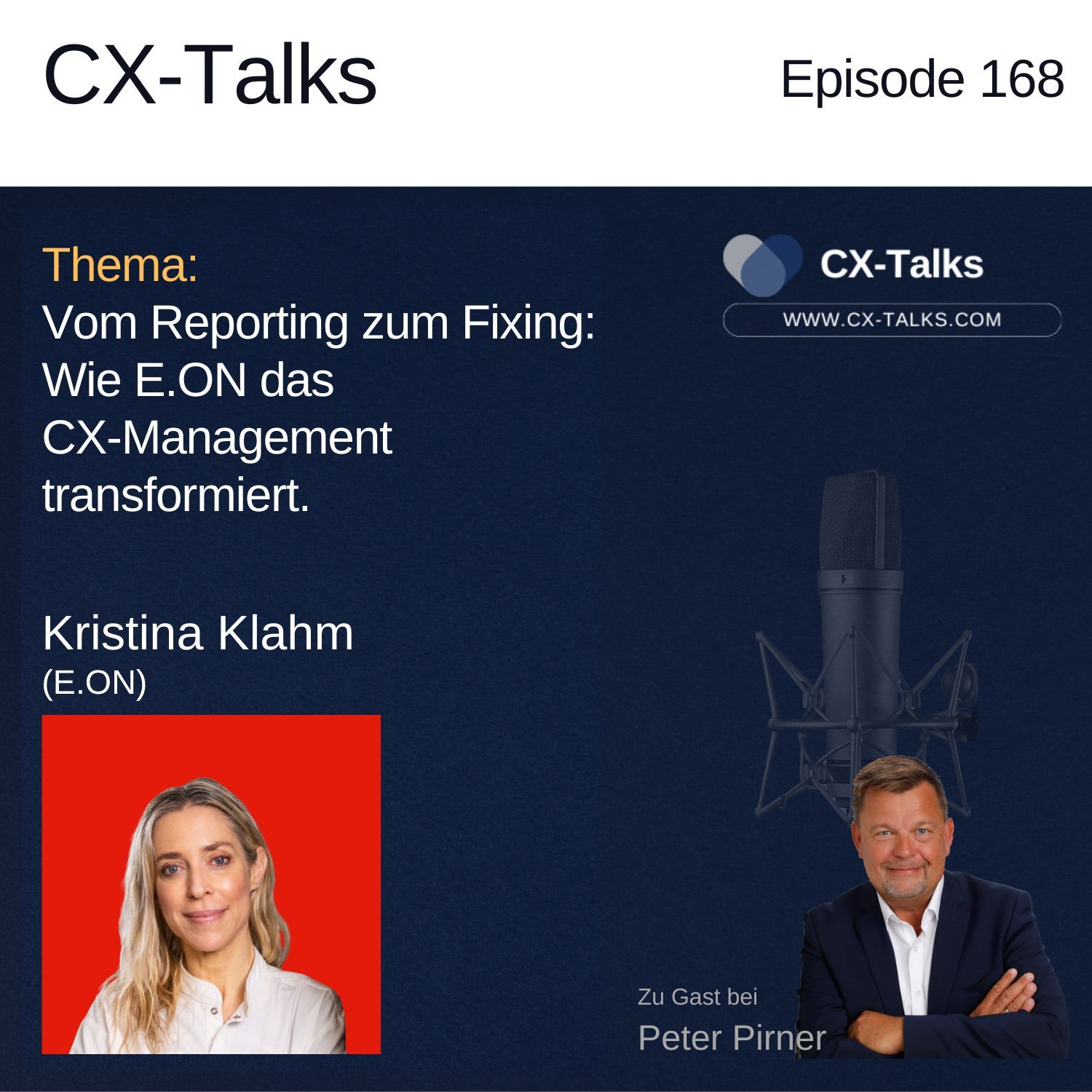 #168 Vom Reporting zum Fixing. Wie E.ON das CX-Management transformiert. Kristina Klahm (E.ON) bei Peter Pirner