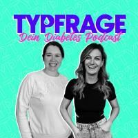 304 - Typfrage - Der Diabetes-Podcast mit Kim und Freddie