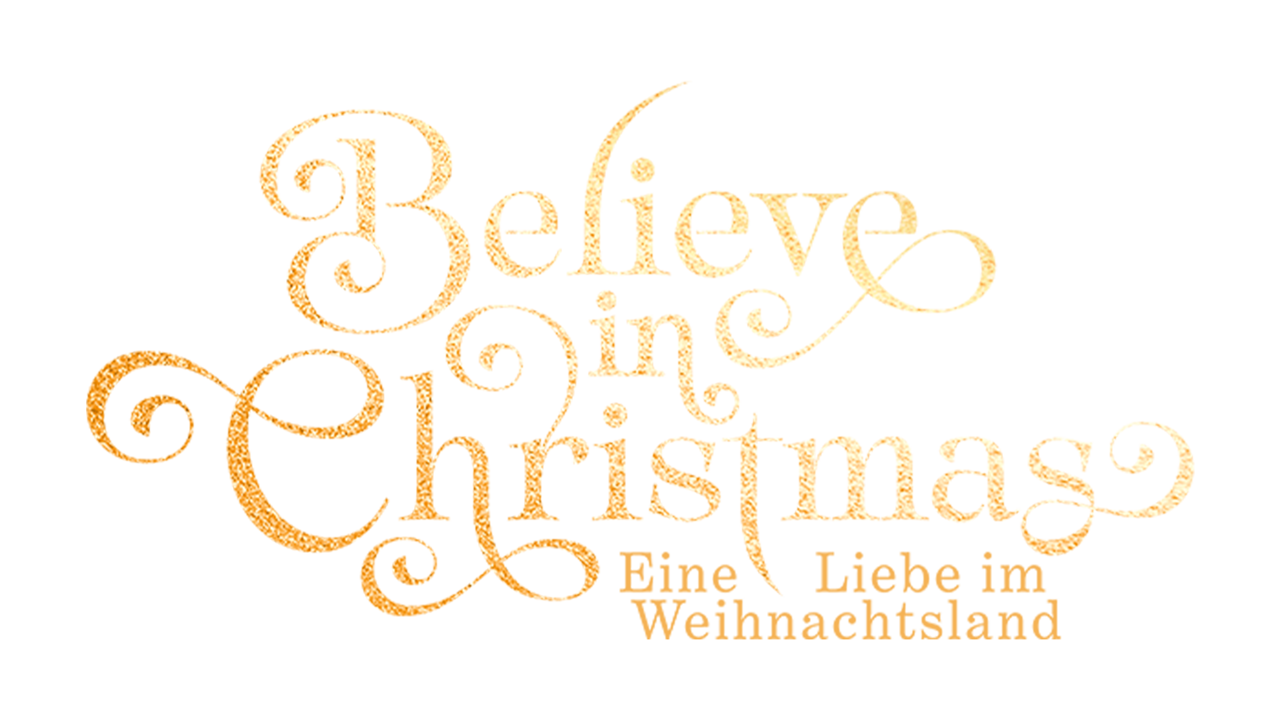 Believe In Christmas - Eine Liebe im Weihnachtsland