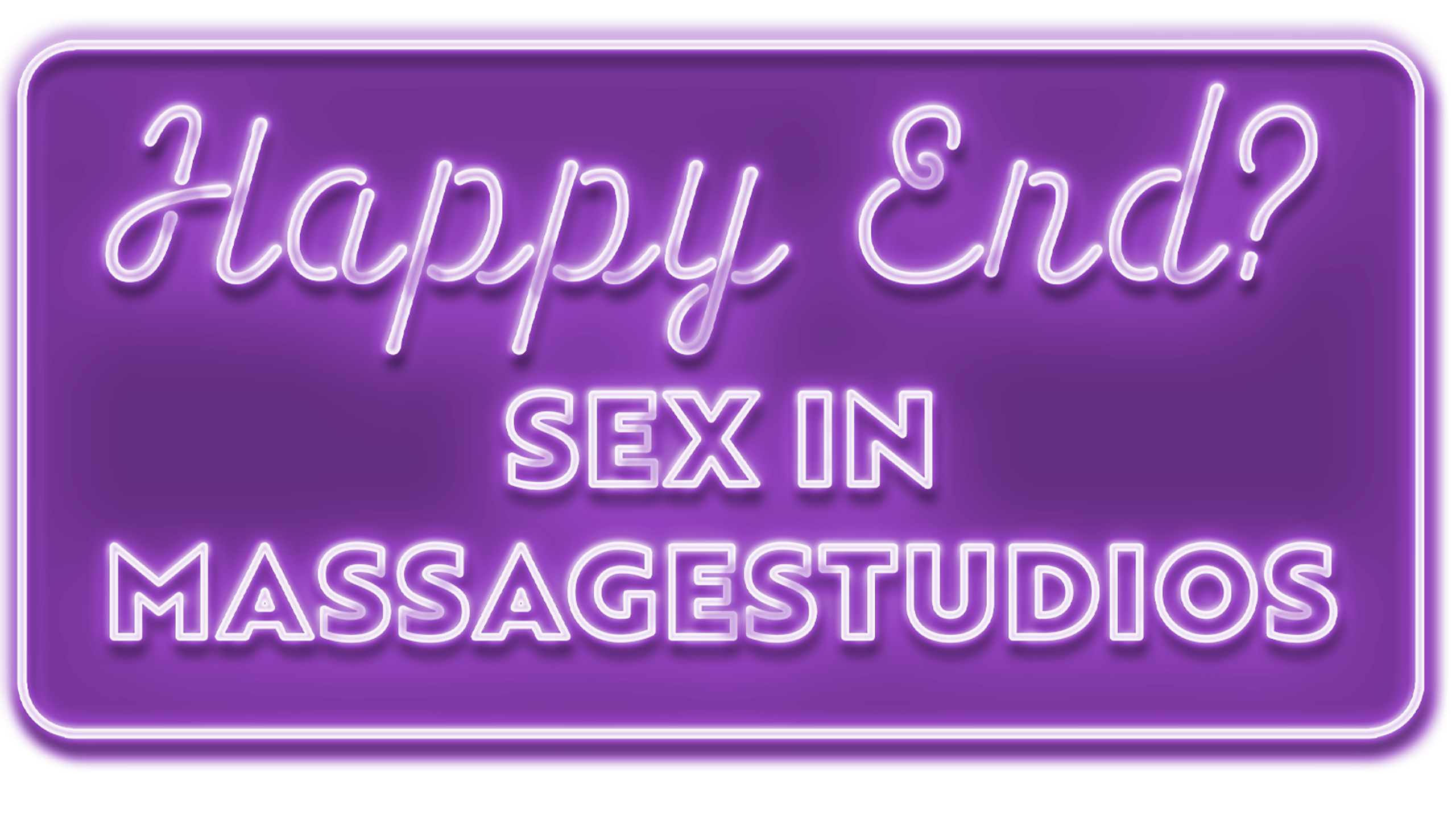 Happy End? Sex in Massagestudios
