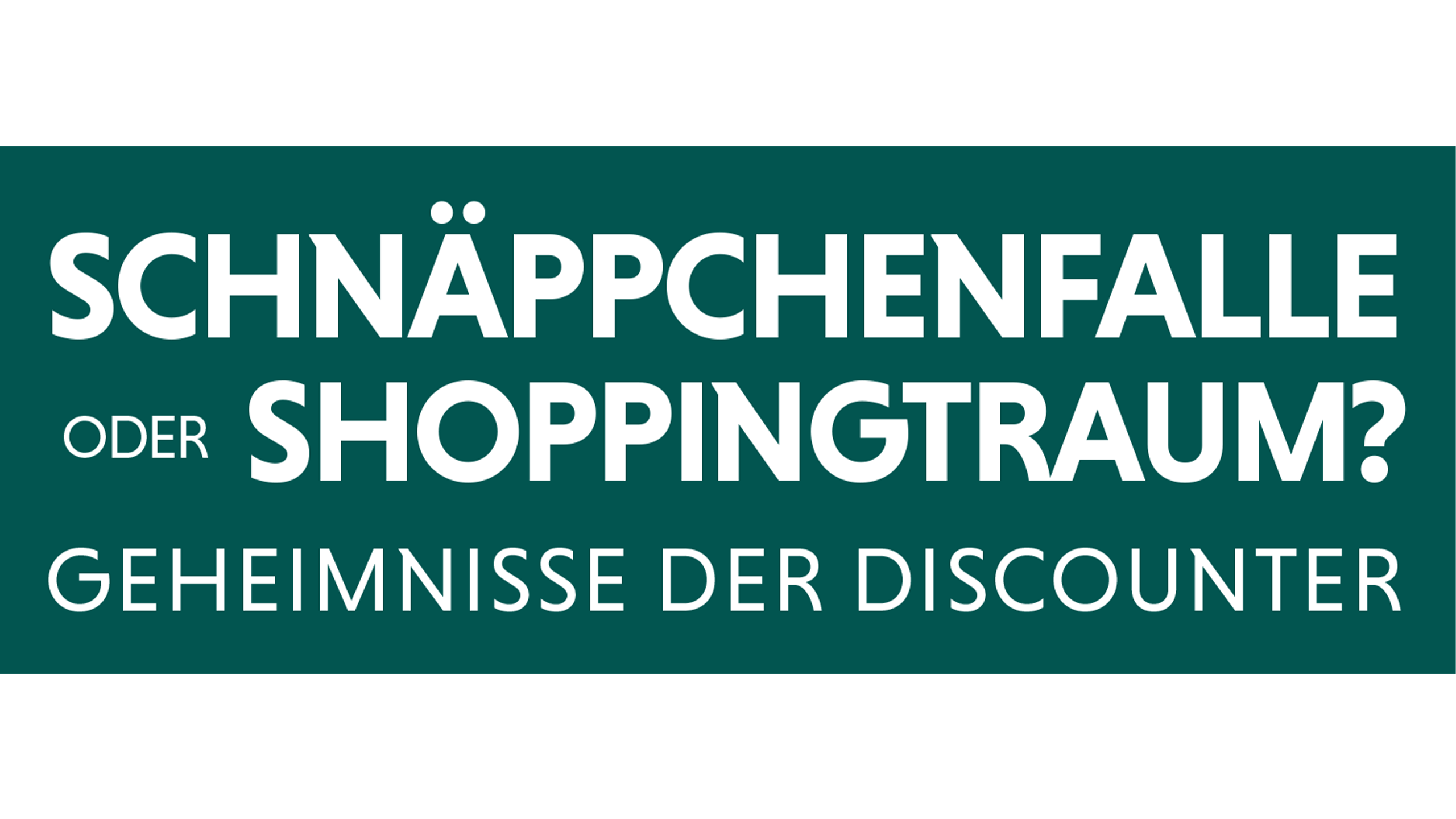 Extra Spezial: Schnäppchenfalle oder Shoppingtraum? Geheimnisse der Discounter