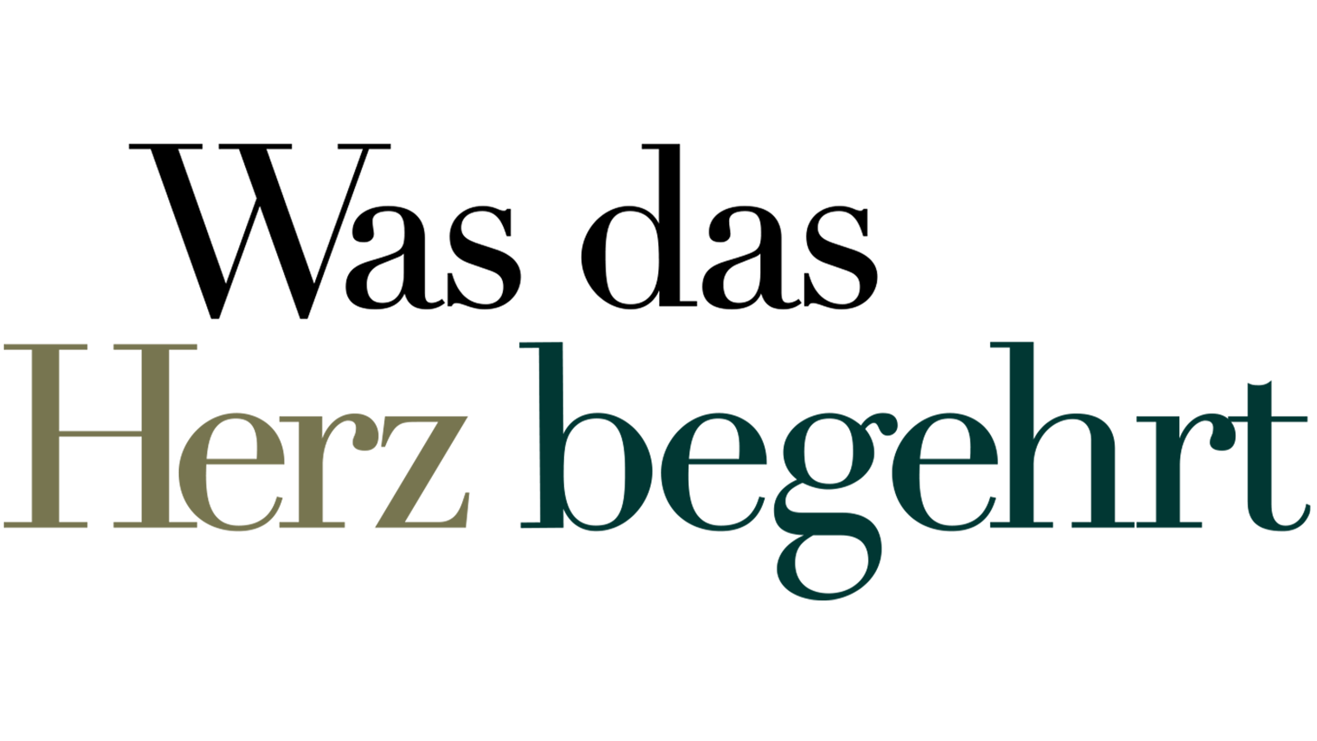 Was das Herz begehrt