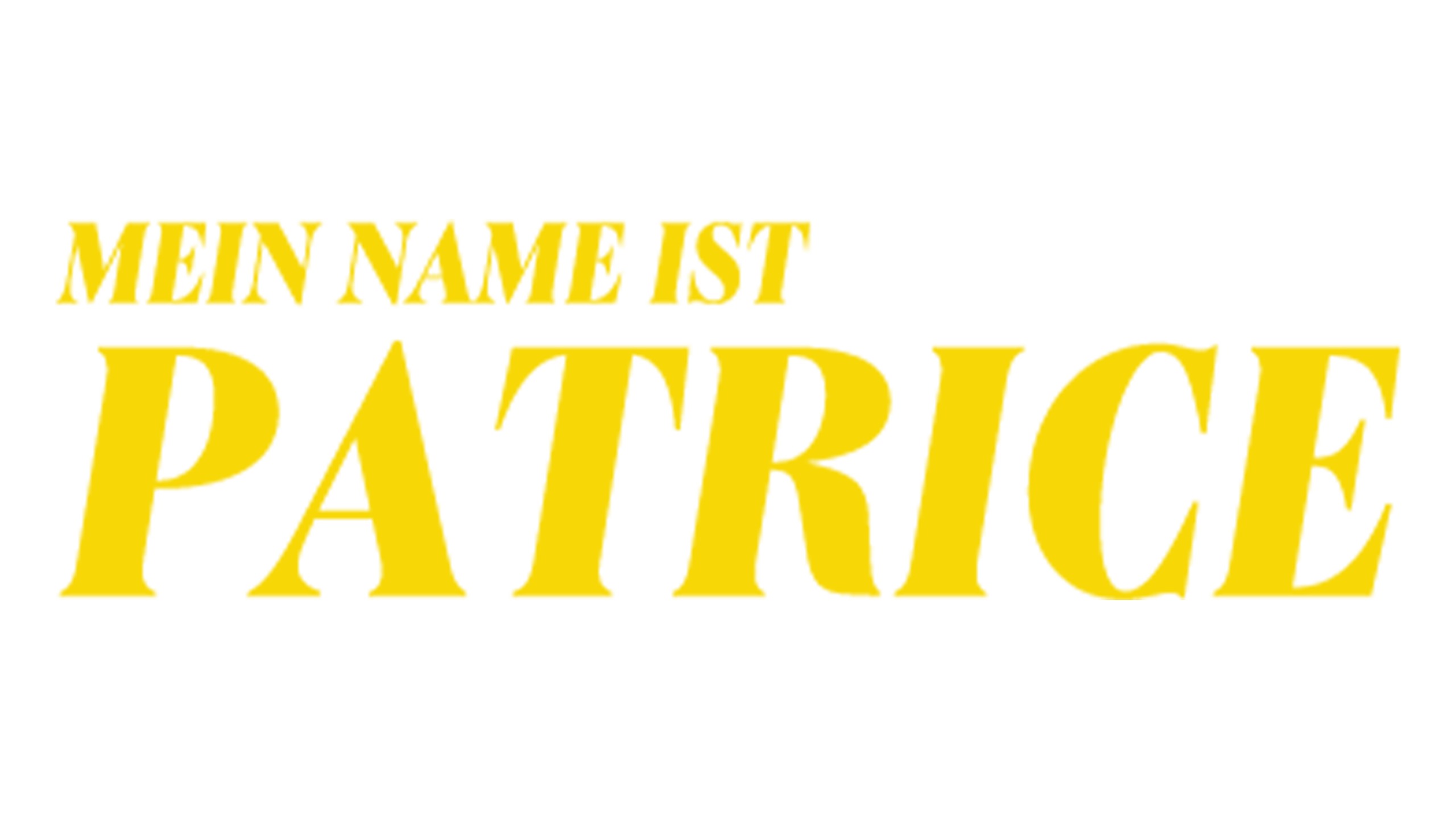 Mein Name ist Patrice