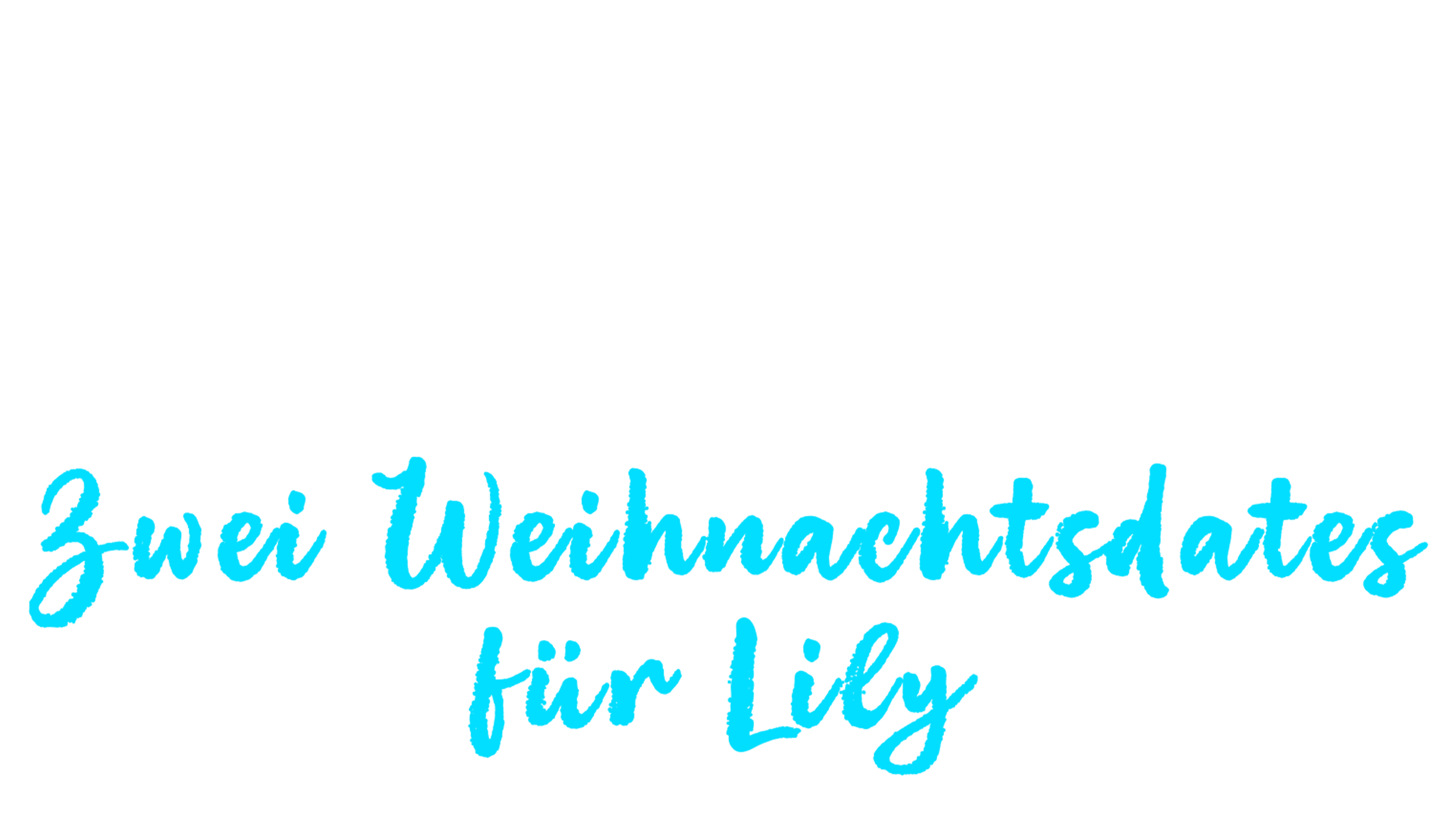 Unwrapping Christmas - Zwei Weihnachtsdates für Lily