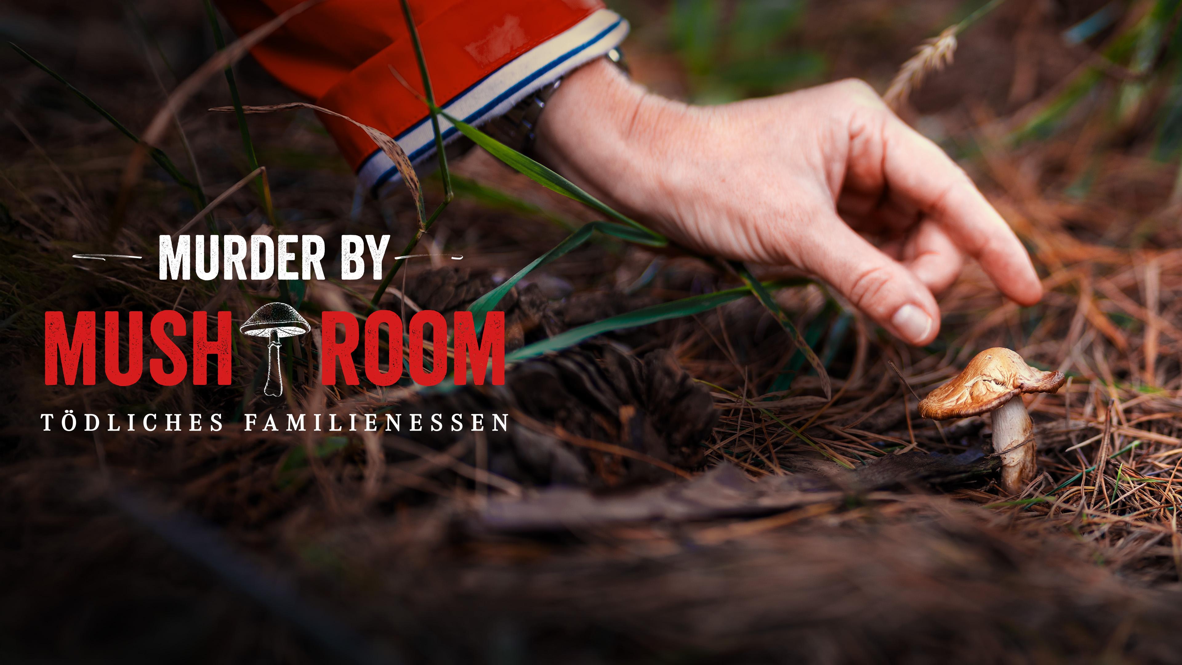 Murder by mushrooms - Tödliches Familienessen