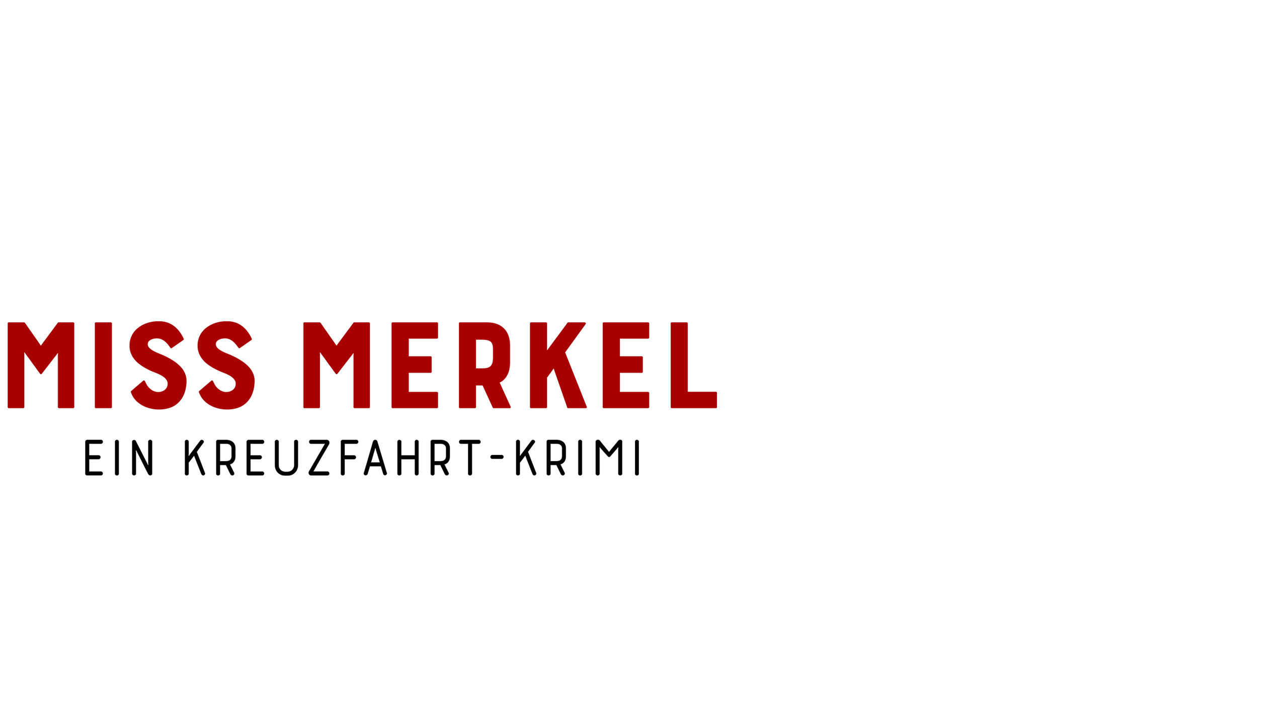 Miss Merkel - Ein Kreuzfahrt-Krimi