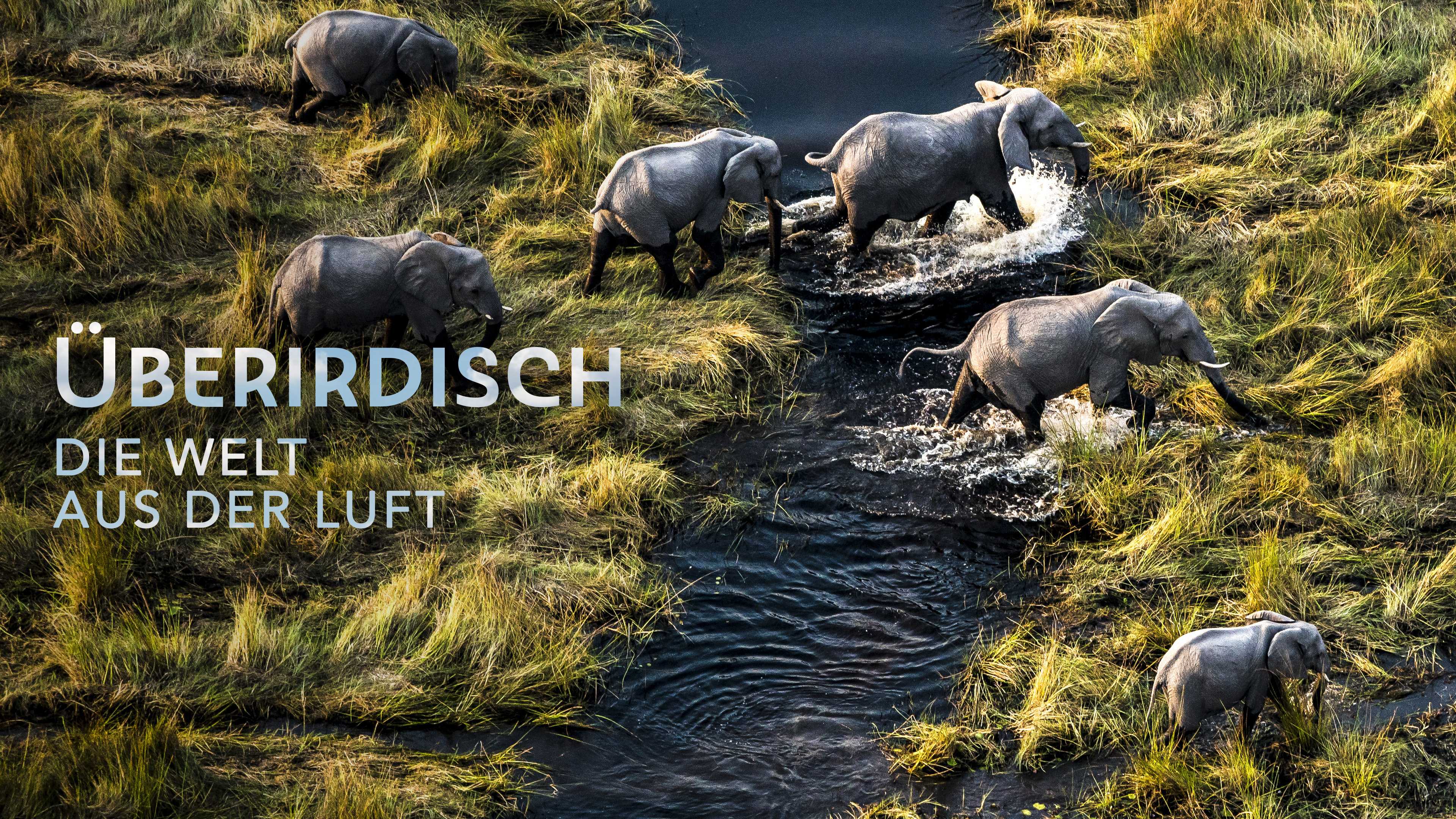 Überirdisch - Die Welt aus der Luft
