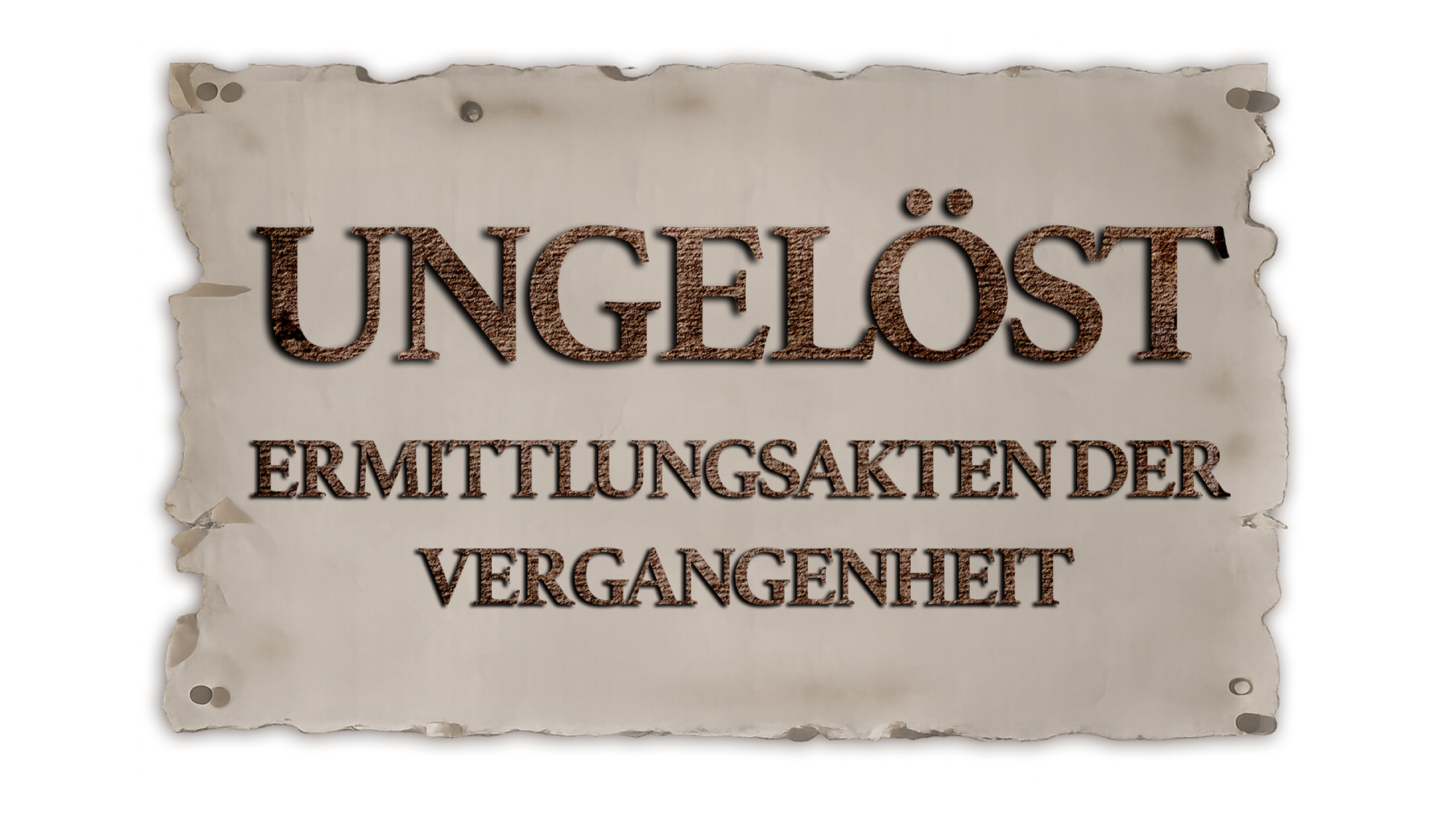 Ungelöst - Ermittlungsakten der Vergangenheit