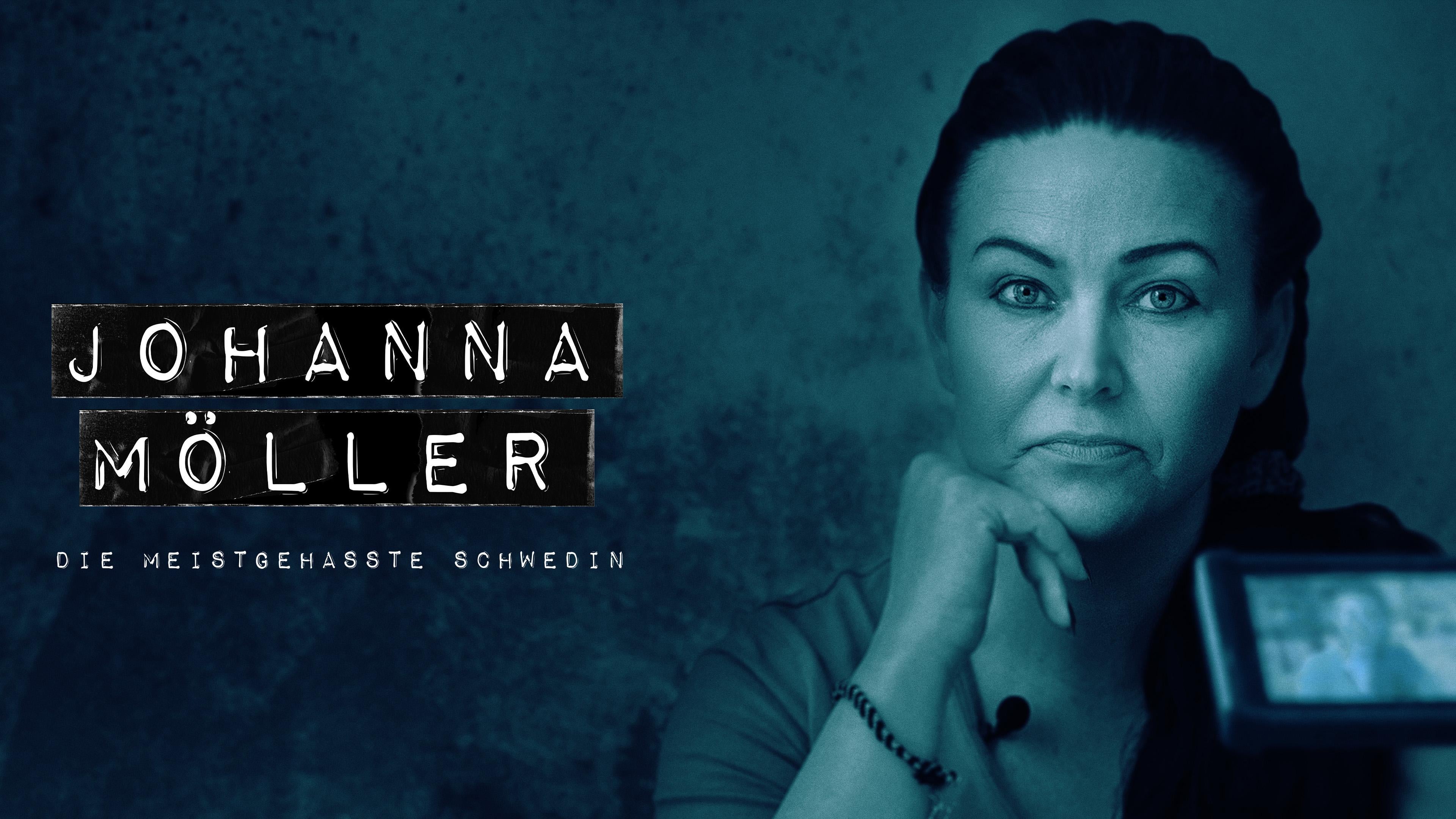 Johanna Möller - Die meistgehasste Schwedin