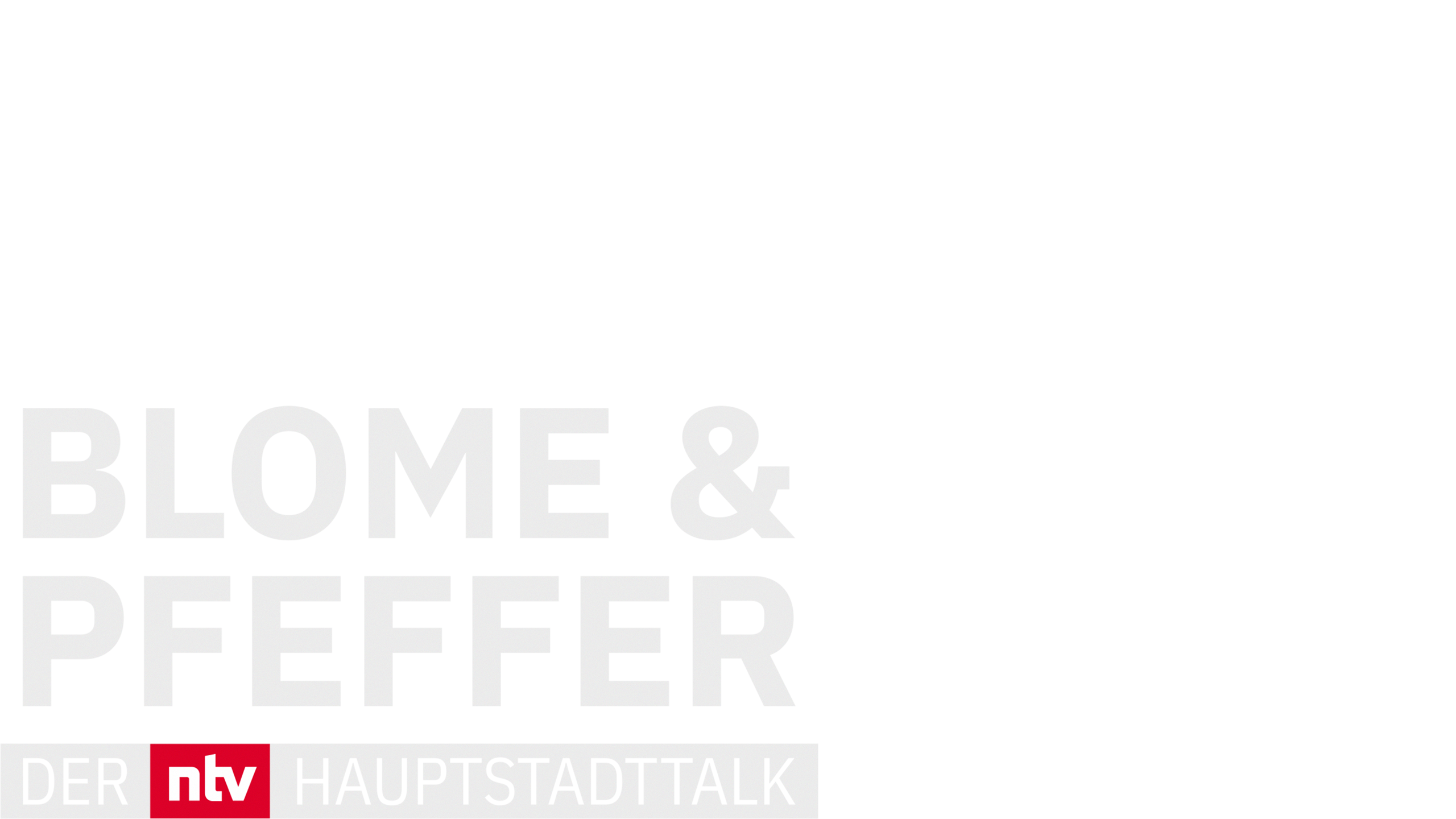 Blome & Pfeffer - Der ntv Hauptstadttalk
