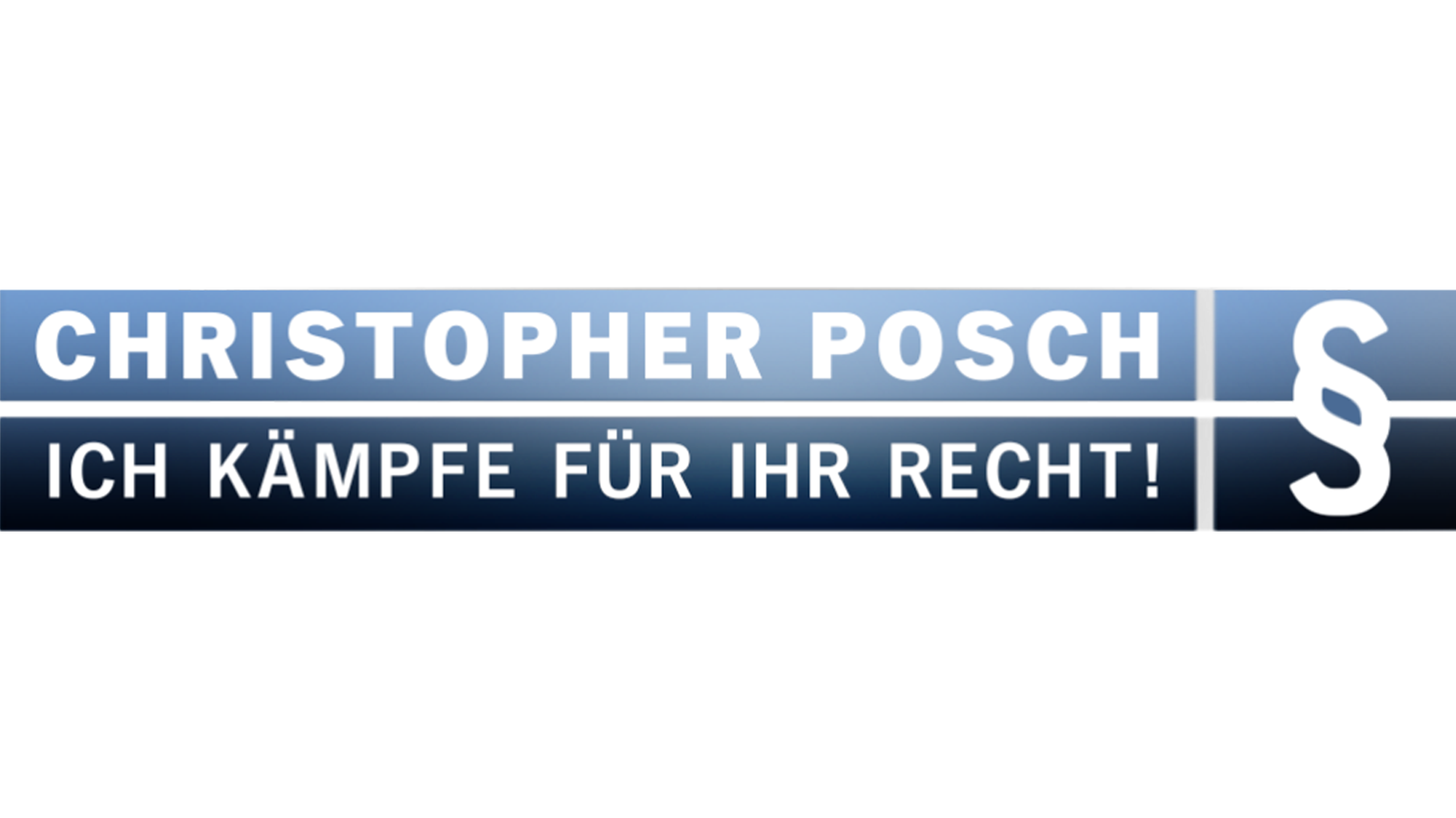 Christopher Posch - Ich kämpfe für Ihr Recht!