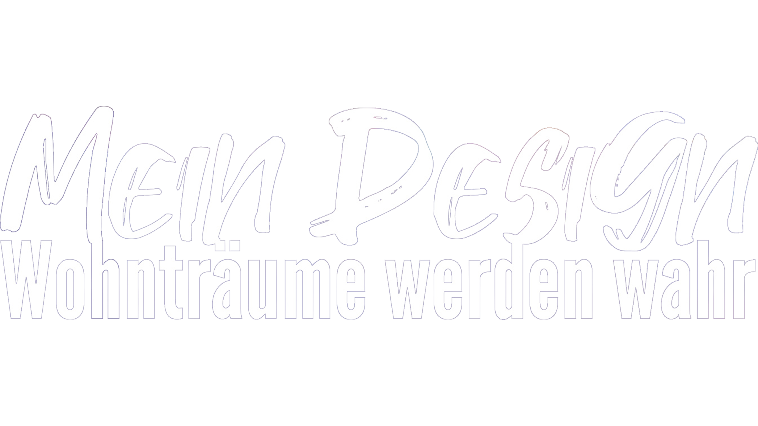 Mein Design - Wohnträume werden wahr