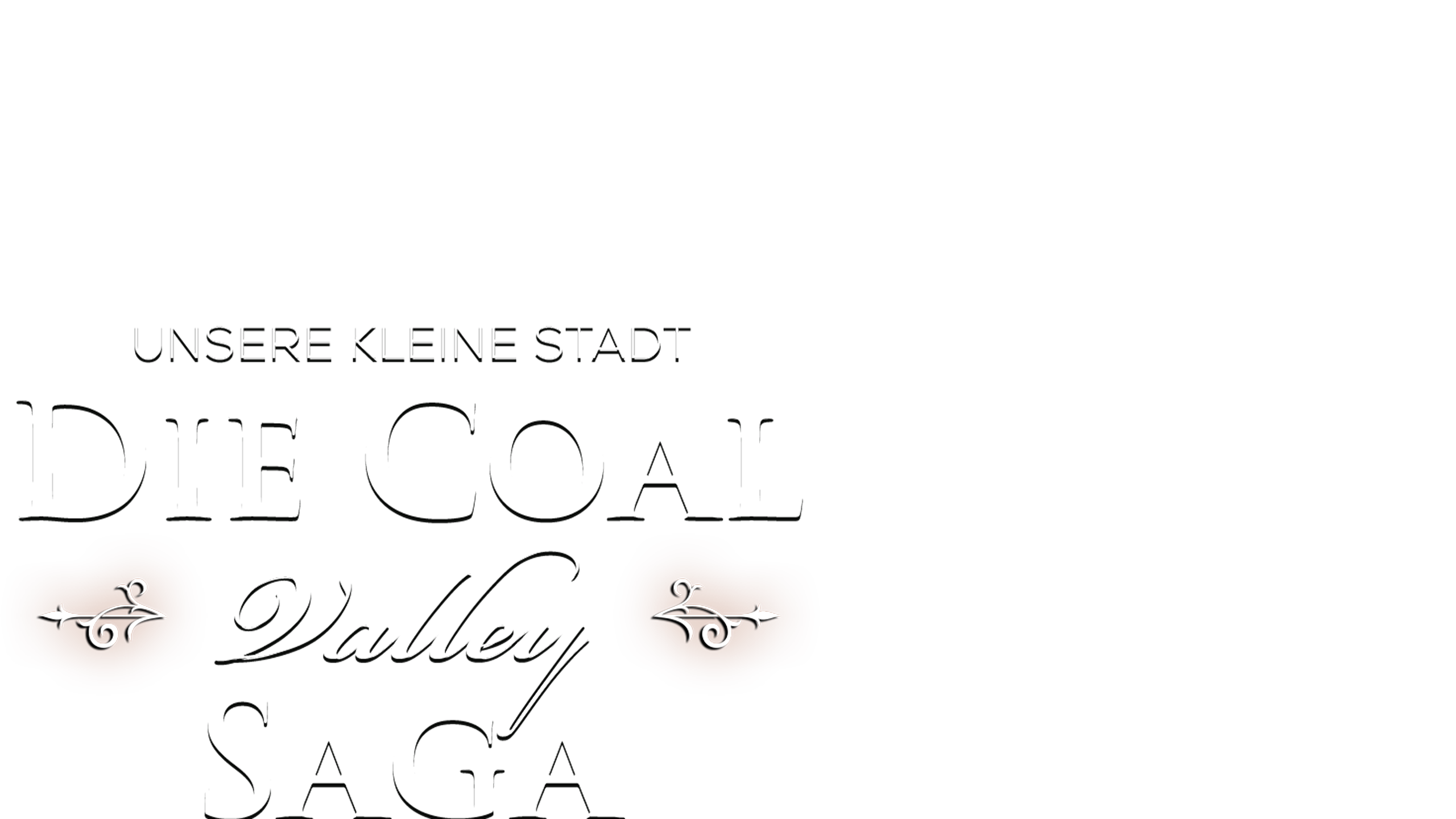 Unsere kleine Stadt - Die Coal Valley Saga