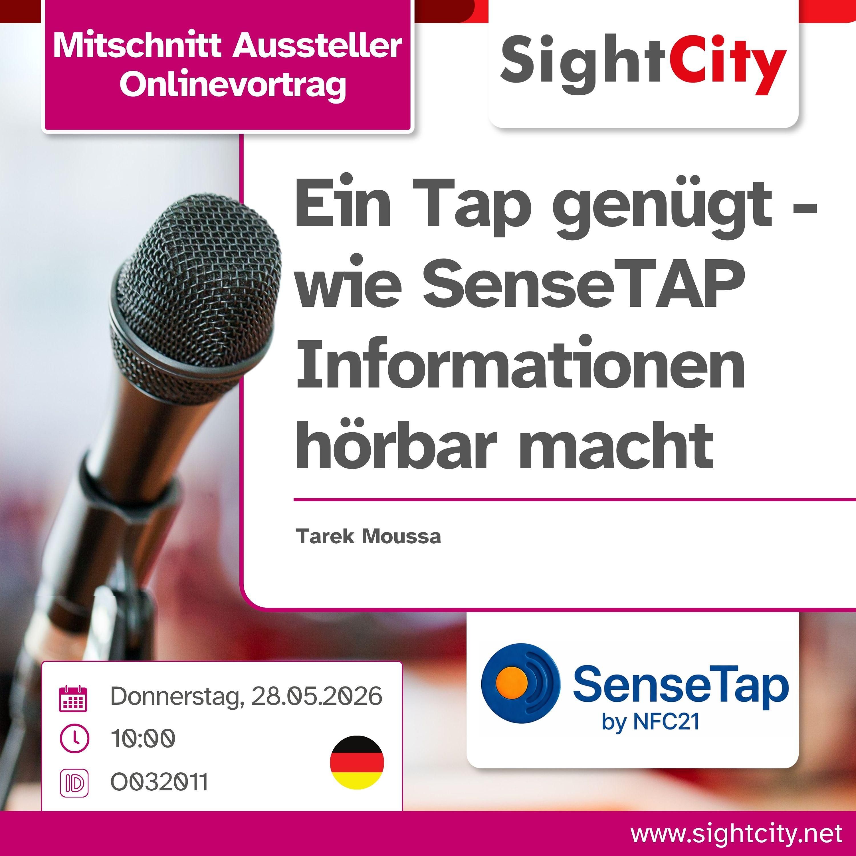 SightCity Ausstellervortrag 2026: Ein Tap genügt – wie SenseTAP Informationen hörbar macht (O032011)