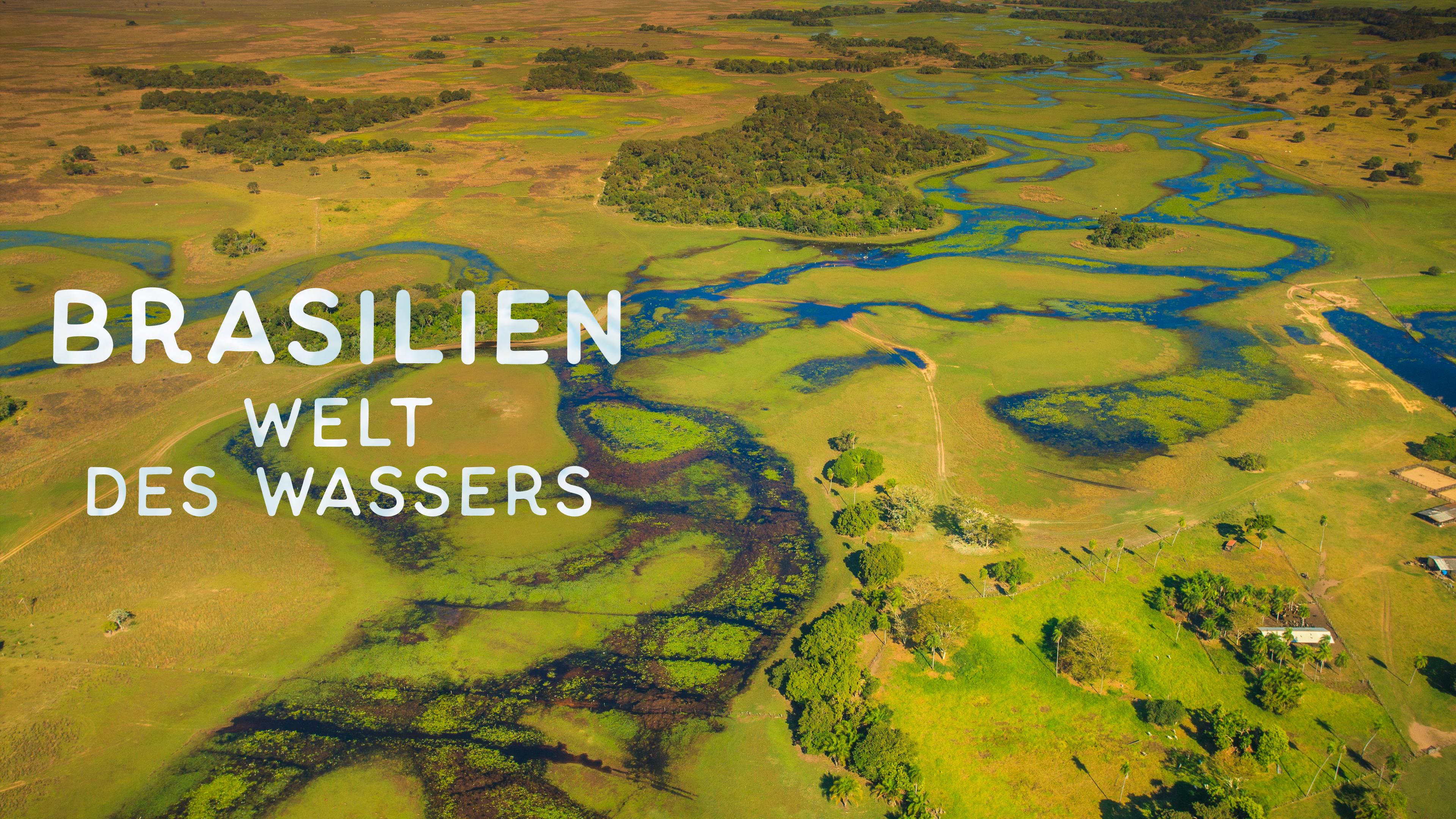 Brasilien - Welt des Wassers