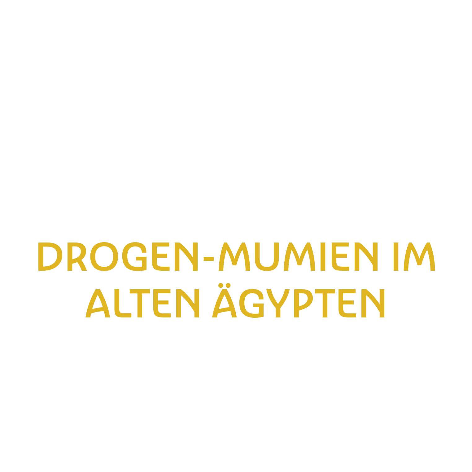 Das Kokain-Rätsel - Drogen-Mumien im Alten Ägypten