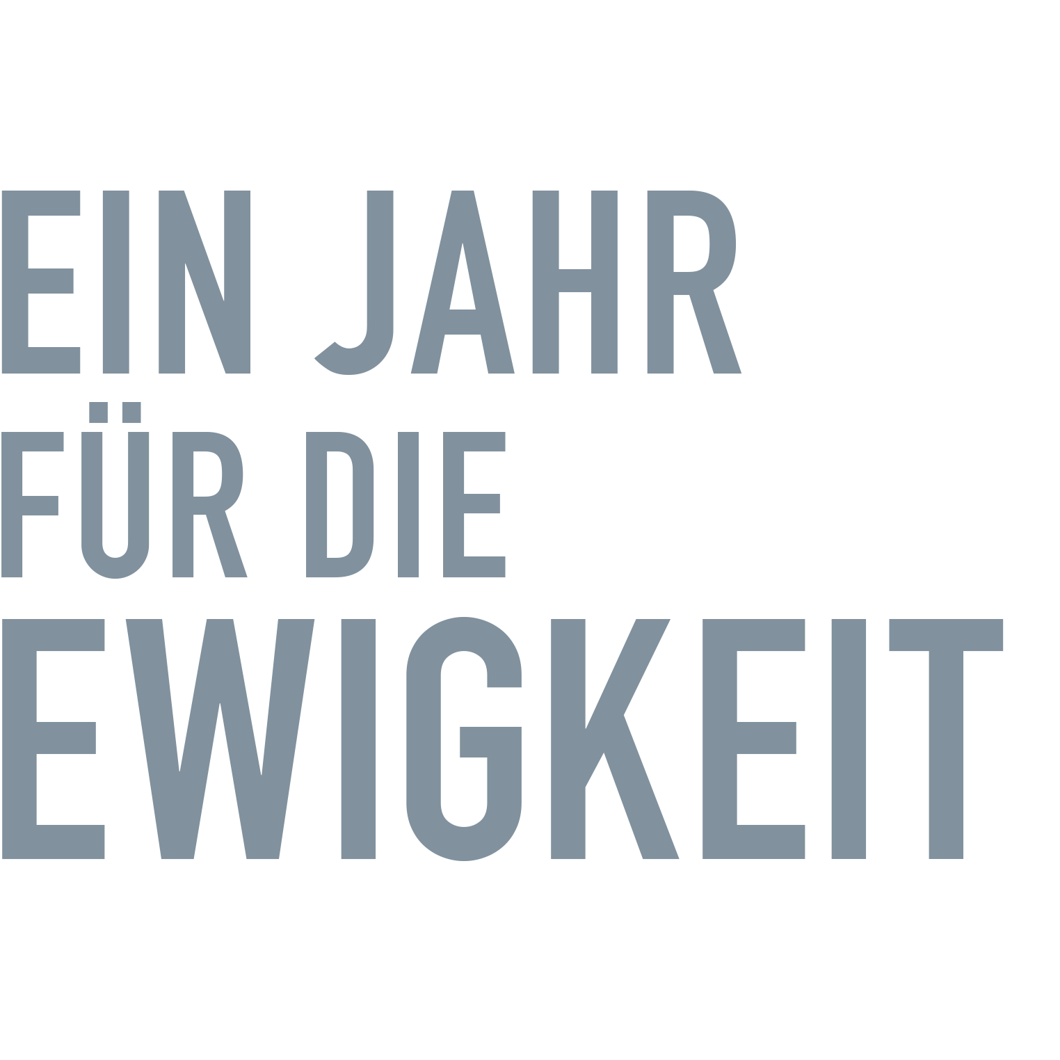 Ein Jahr für die Ewigkeit