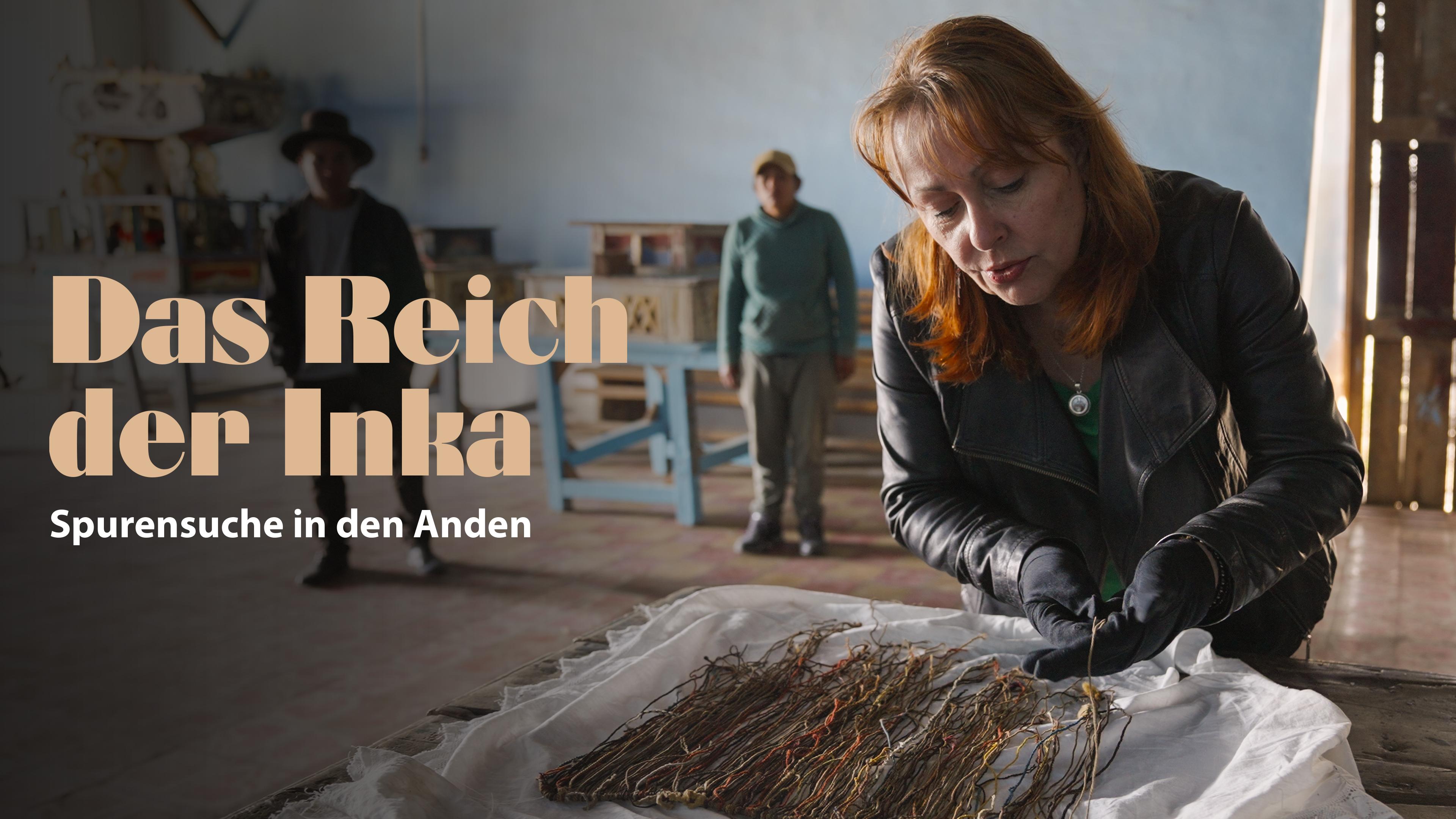 Das Reich der Inka - Spurensuche in den Anden