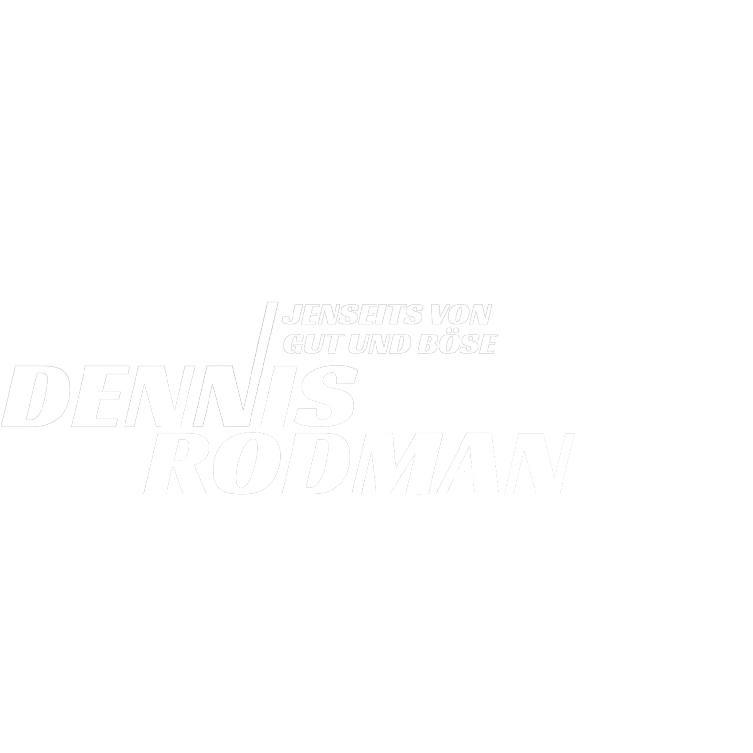 Dennis Rodman - Jenseits von Gut und Böse