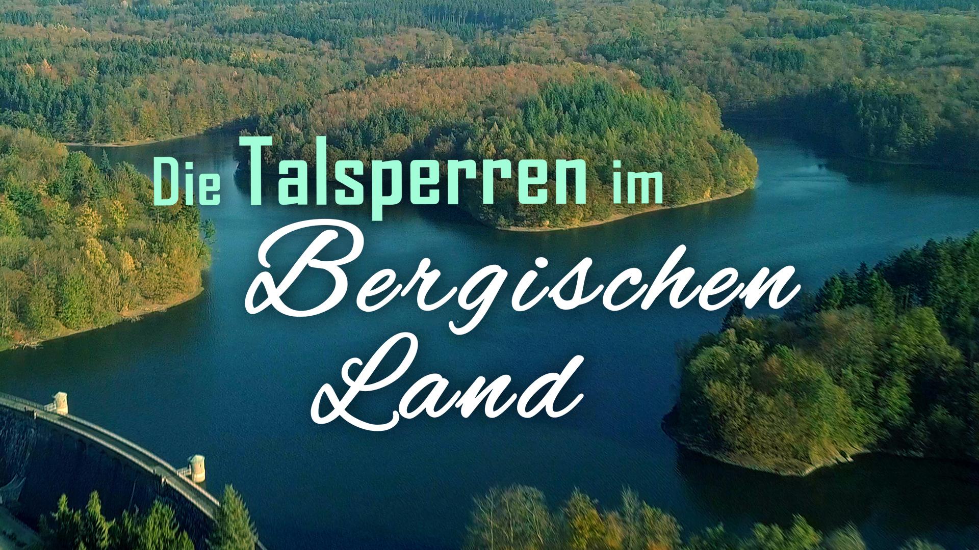 Die Talsperren im Bergischen Land