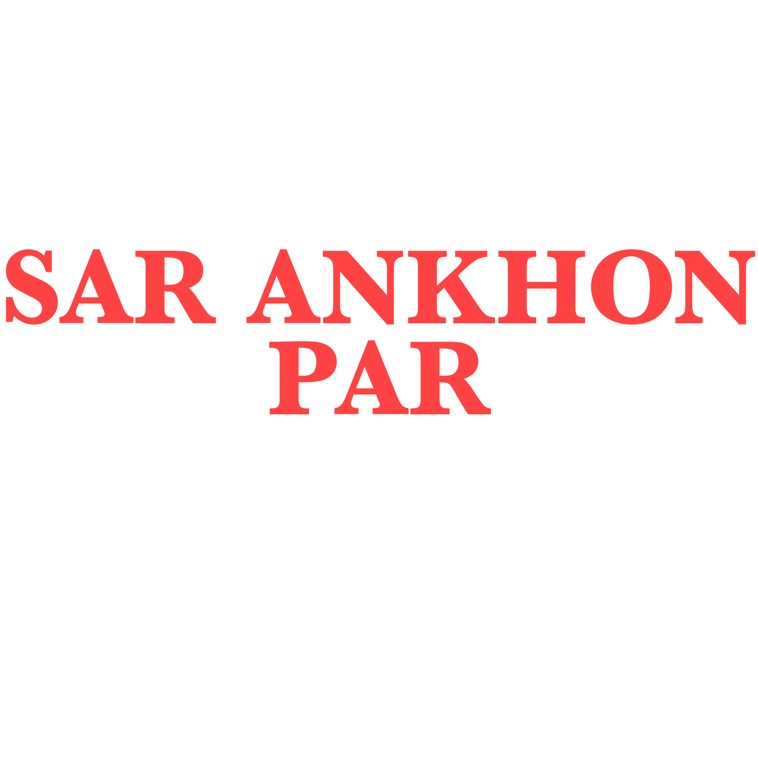 Sar Ankhon Par - Die große Liebe