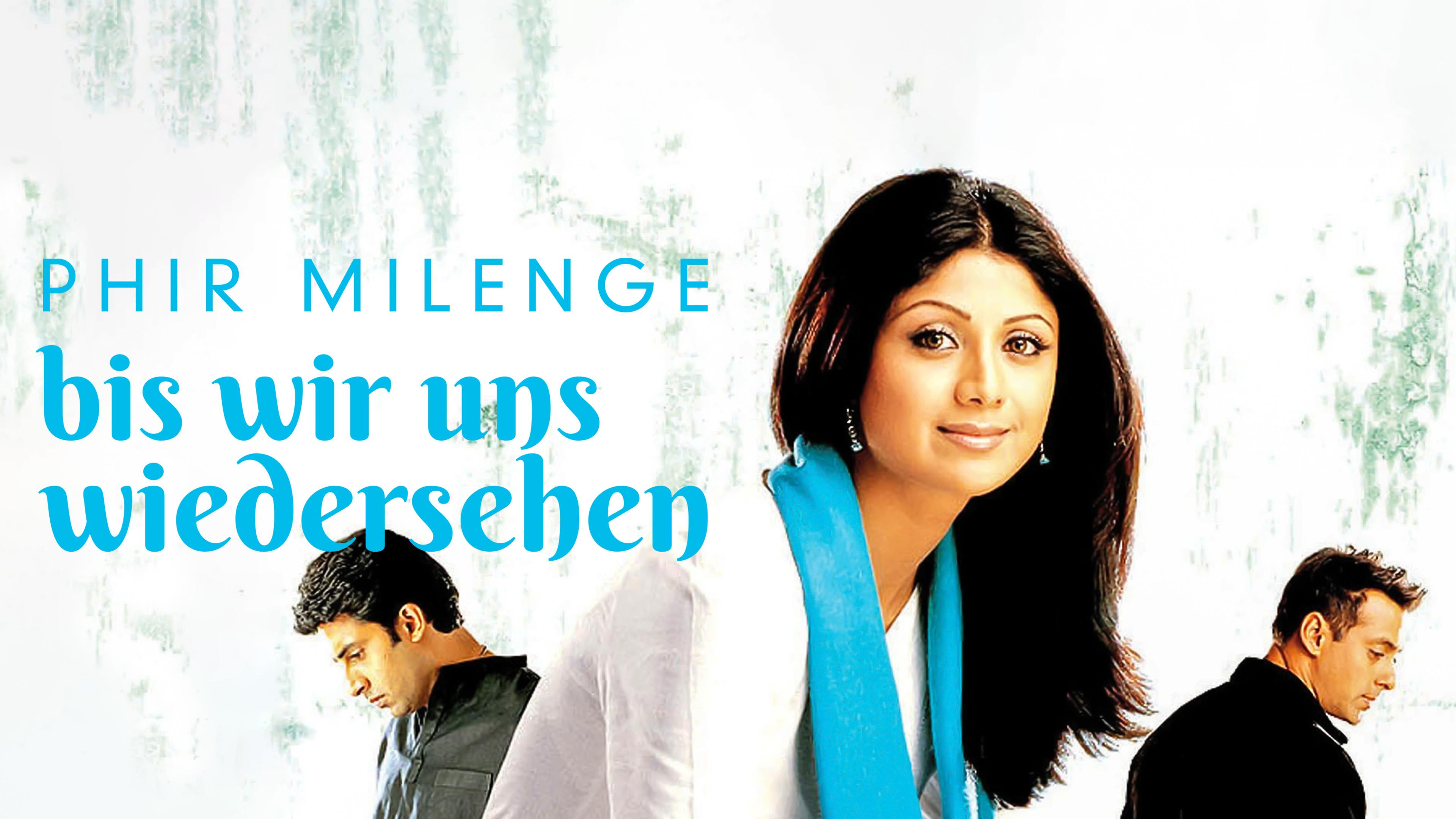 Phir Milenge - Bis wir uns wiedersehen