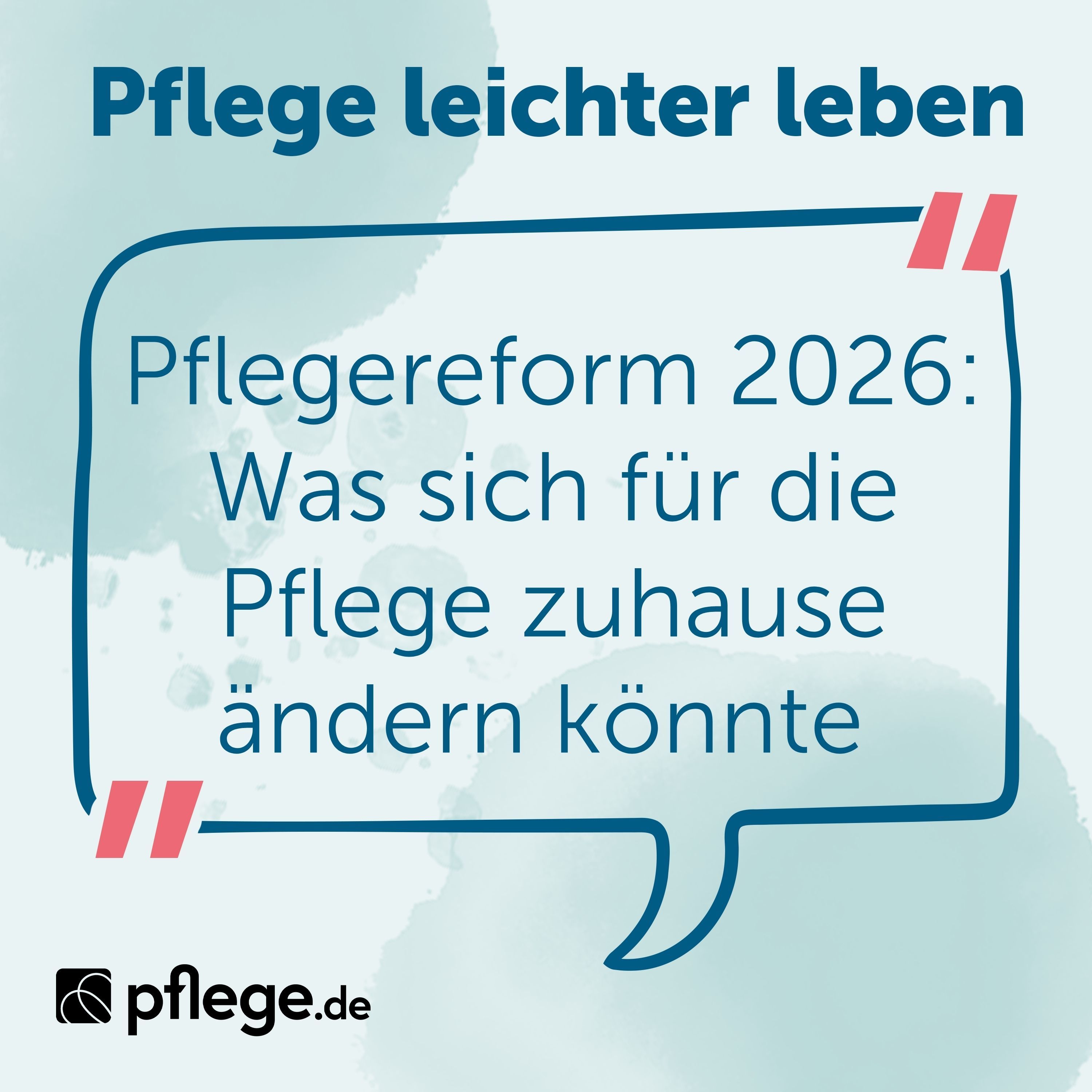 Pflegereform 2026: Was sich für die Pflege zuhause ändern könnte