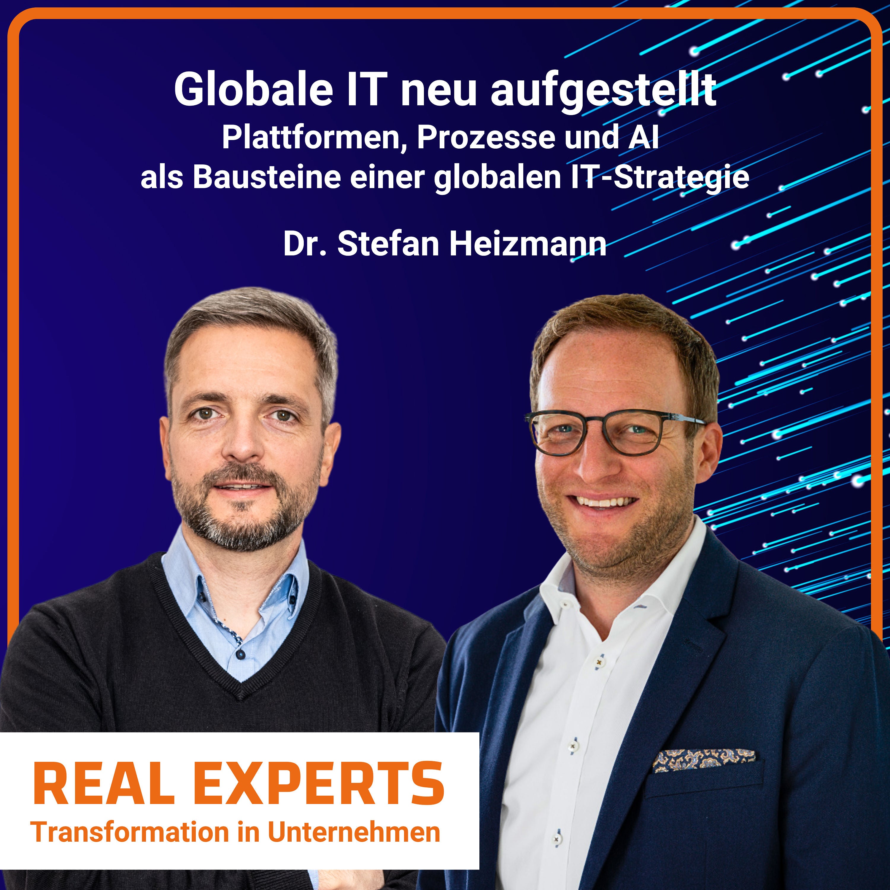 #10 Globale IT neu aufgestellt | Dr. Stefan Heizmann
