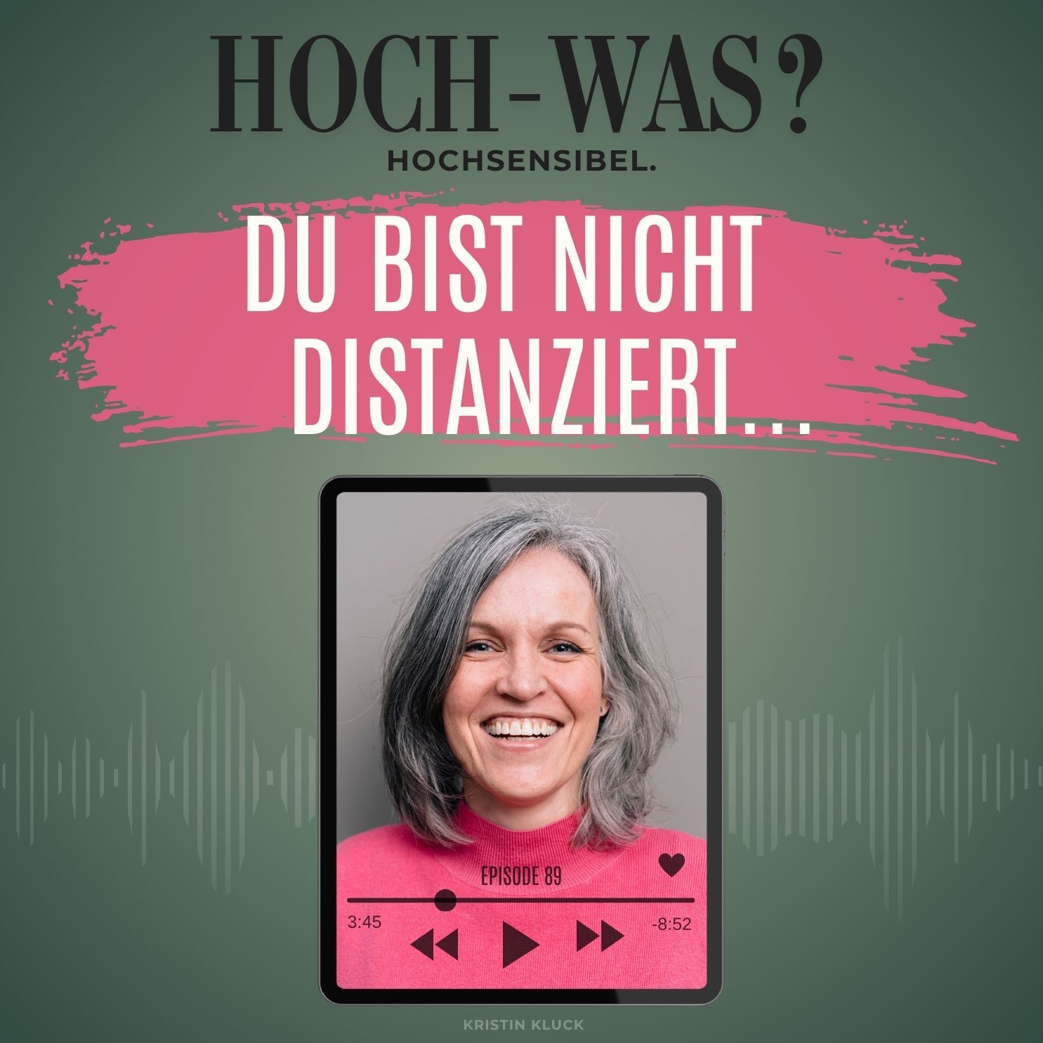 Du bist nicht distanziert...