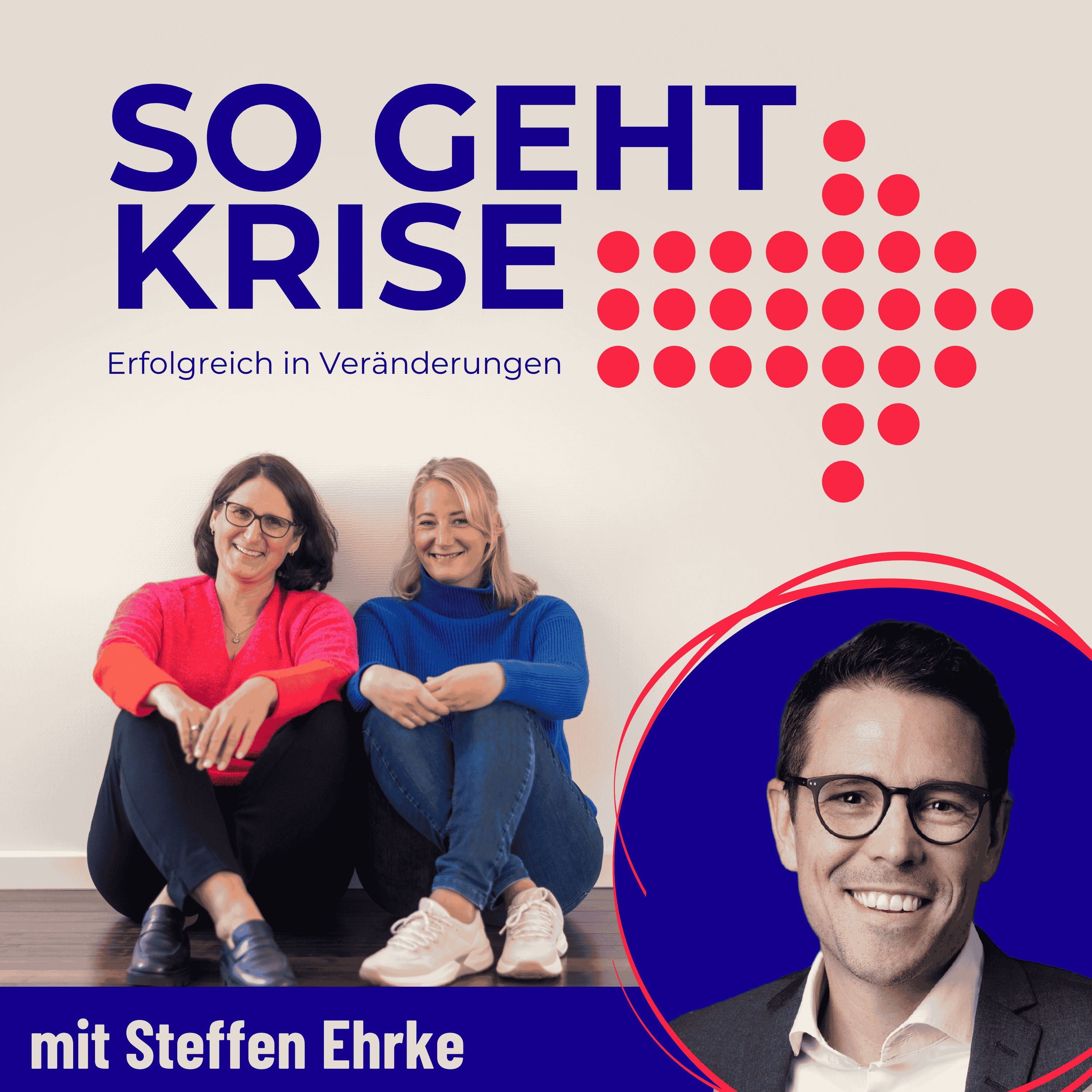 #05 Steffen Ehrke: Wenn Führung plötzlich Entlassung bedeutet