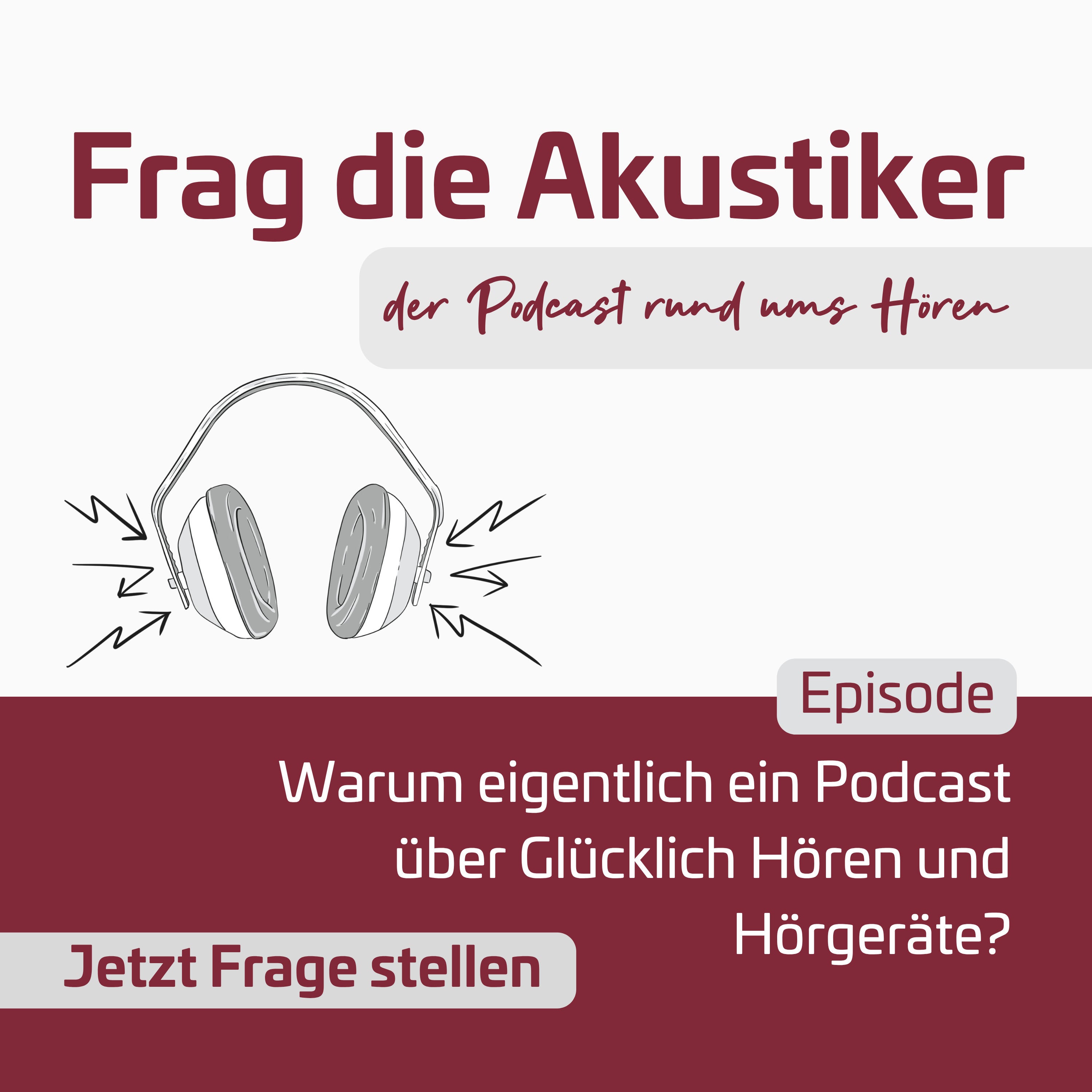 Warum eigentlich ein Podcast über Glücklich Hören und Hörgeräte?