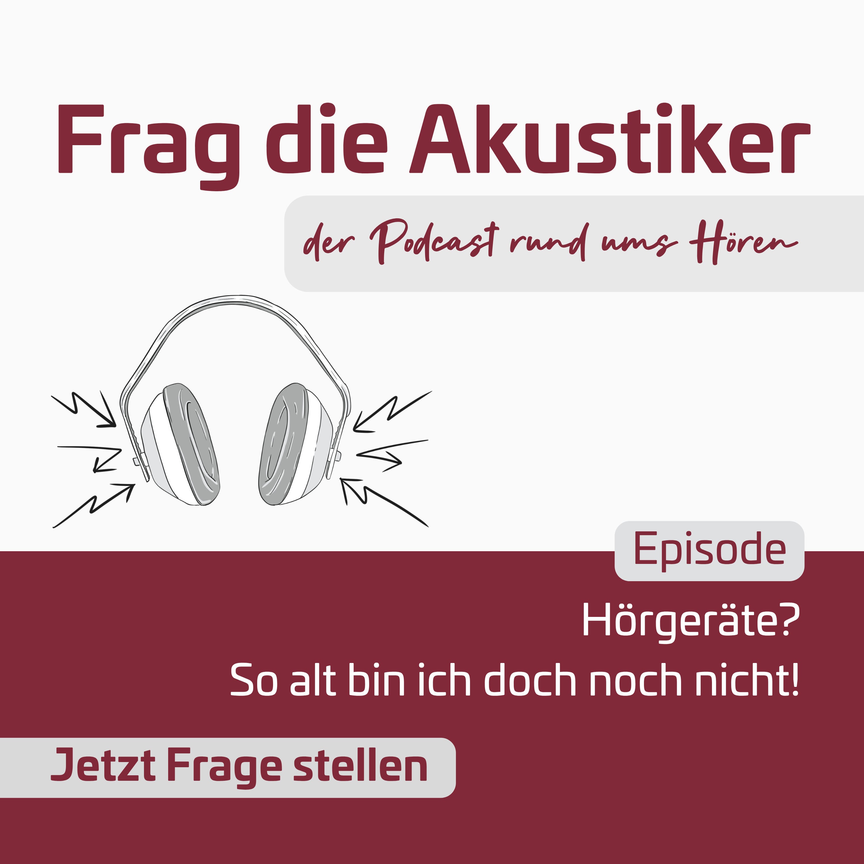 Hörgeräte? So alt bin ich doch noch nicht!