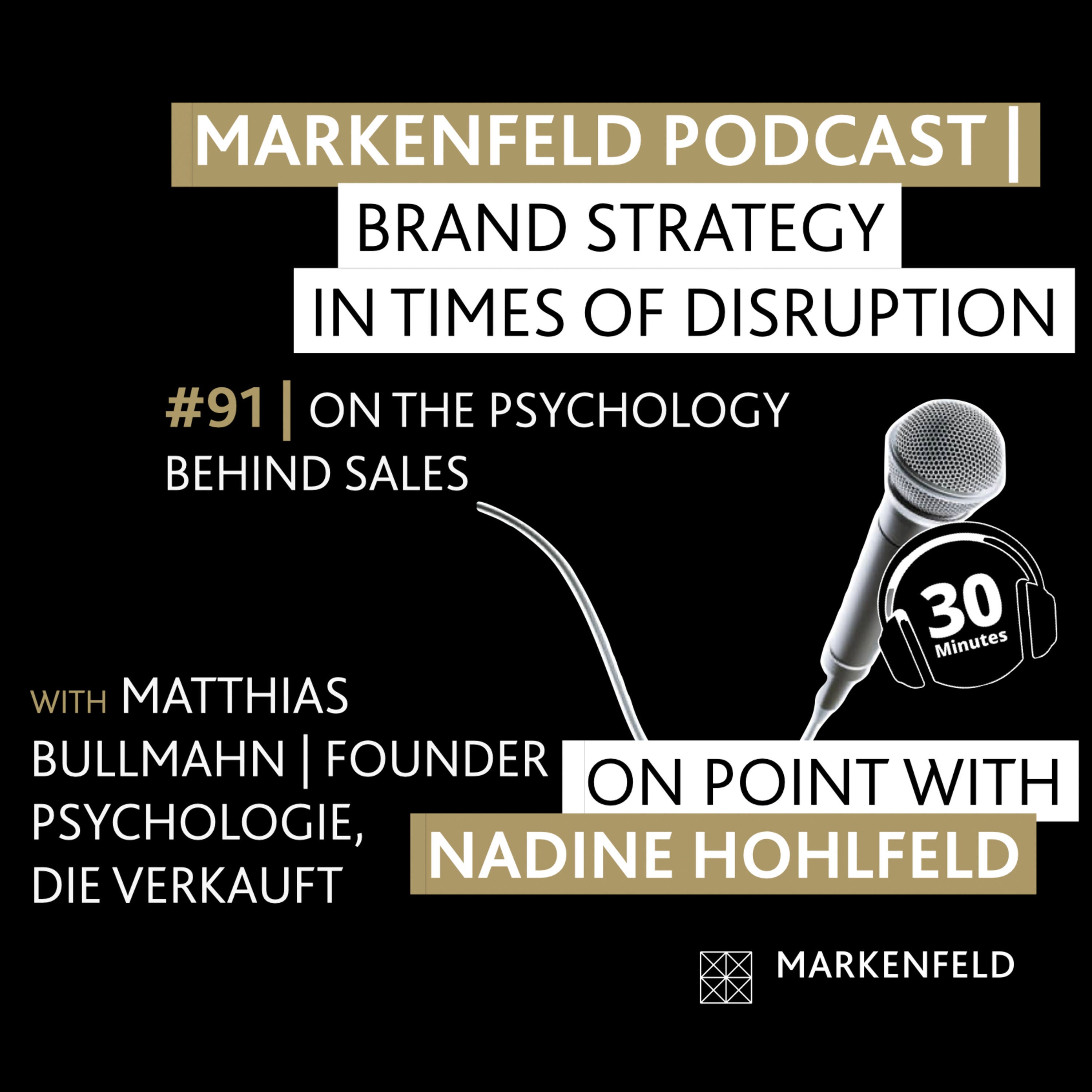 🔥 91 | ON THE PSYCHOLOGY BEHIND SALES with MATTHIAS BULLMAHN (FOUNDER PSYCHOLOGIE, DIE VERKAUFT)