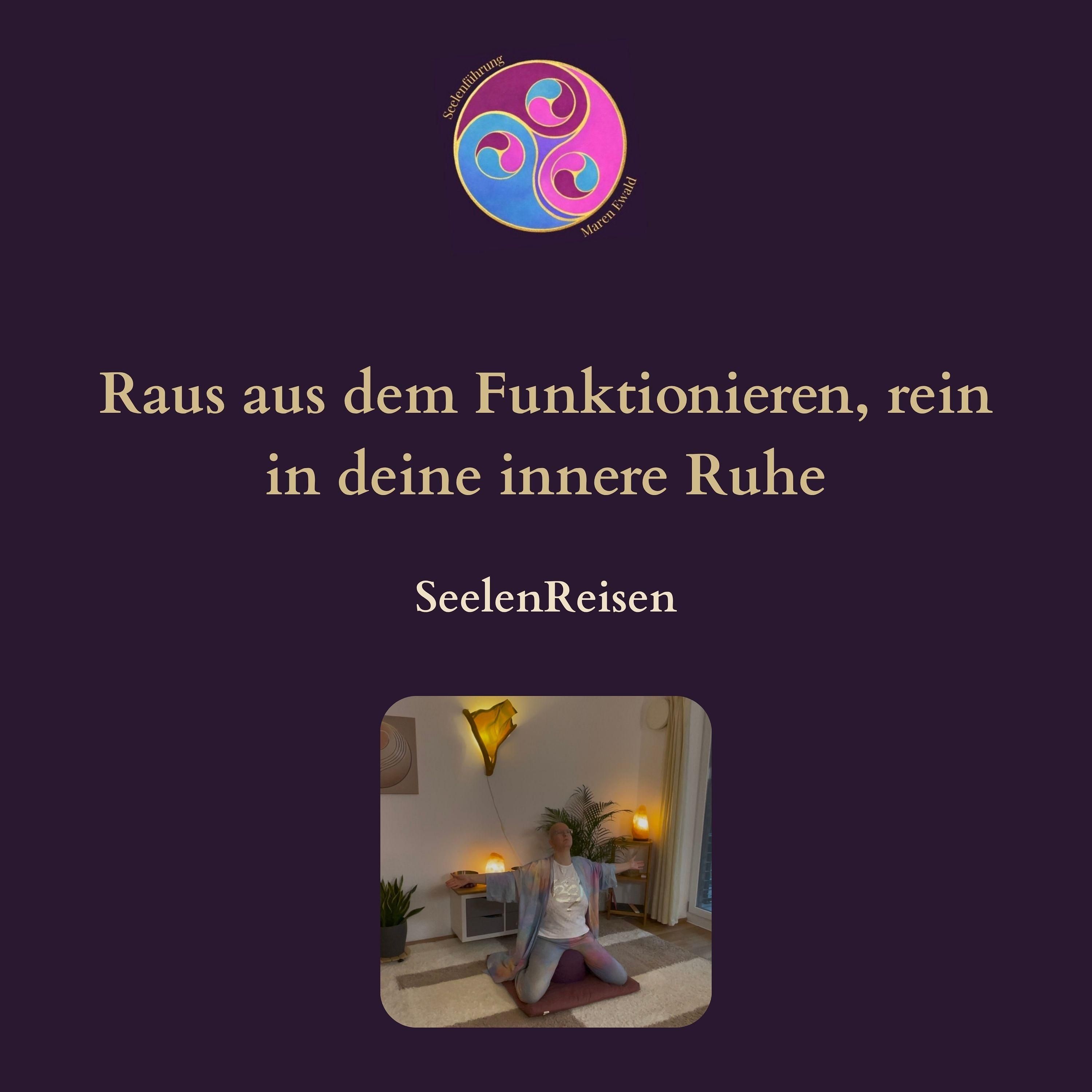 Seelenreise: Raus aus dem Funktionieren, rein in deine innere Ruhe