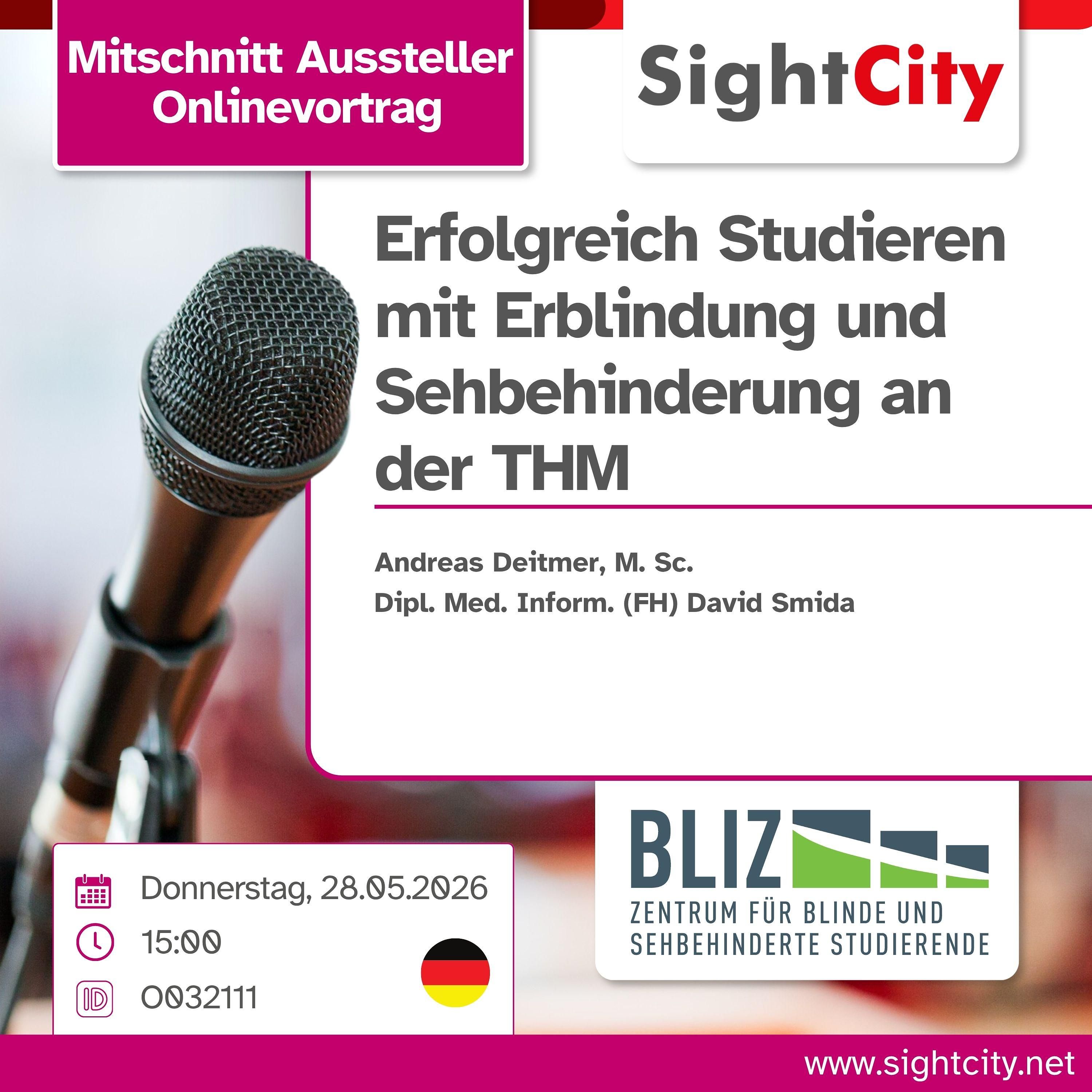 SightCity Ausstellervortrag 2026: Erfolgreich Studieren mit Erblindung und Sehbehinderung an der THM (O032111)