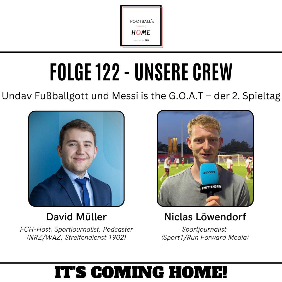 #122 - Undav Fußballgott und Messi is the G.O.A.T – der 2. Spieltag