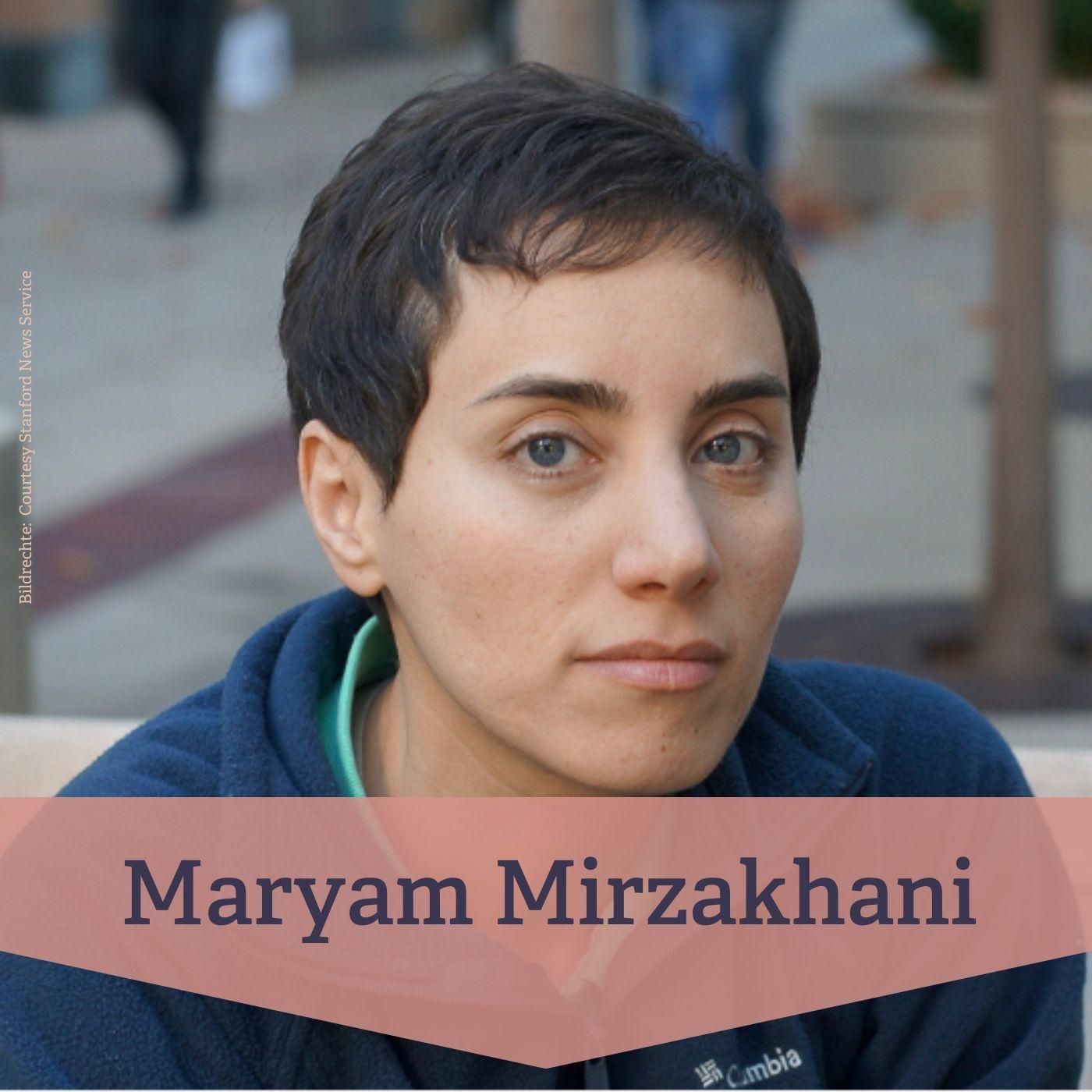 #88 Maryam Mirzakhani – Mathematikerin von weltweiter Autorität