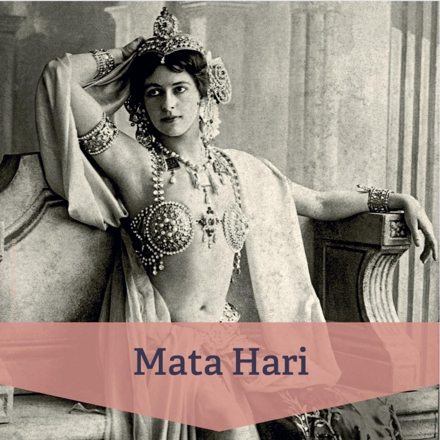 Mata Hari – Mythos, Projektionsfläche und Spionagefigur des 20. Jahrhunderts I Re-Listen