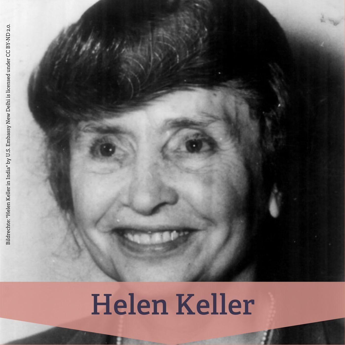 Helen Keller – Pionierin der Selbstbestimmung und internationalen Behindertenrechtsbewegung | Re-Listen