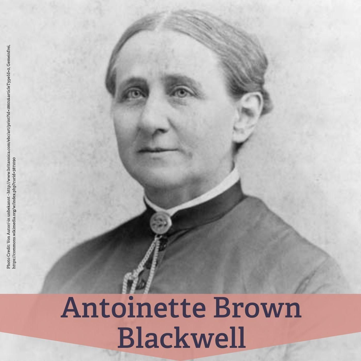 #71 Antoinette Brown Blackwell – Denkerin einer alternativen Evolutionstheorie